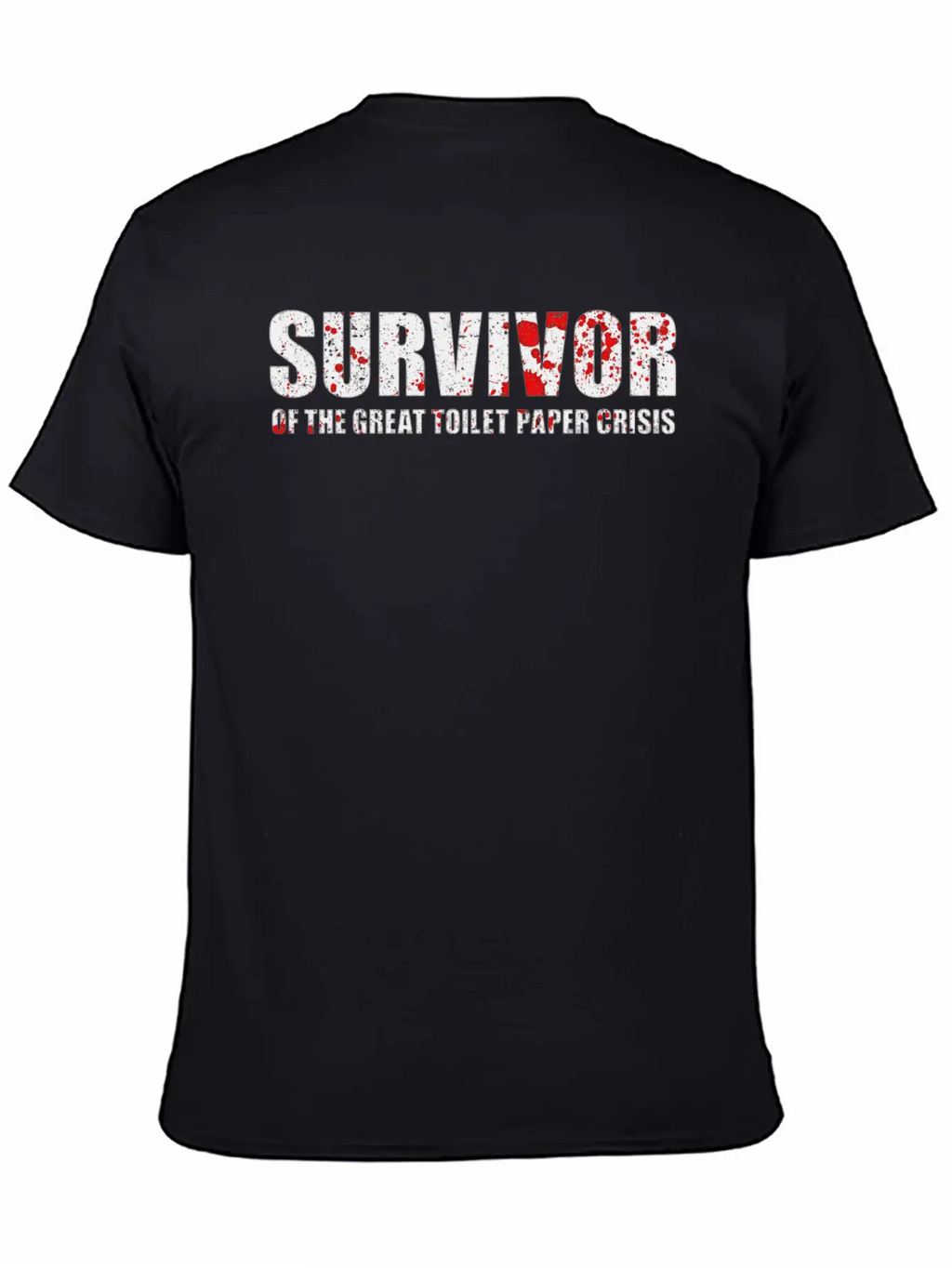 Survivor Of Toilet Paper Crisis - Blood Splatter Stylish Everyday T-Shirt – Unisex Basic Cotton Tee