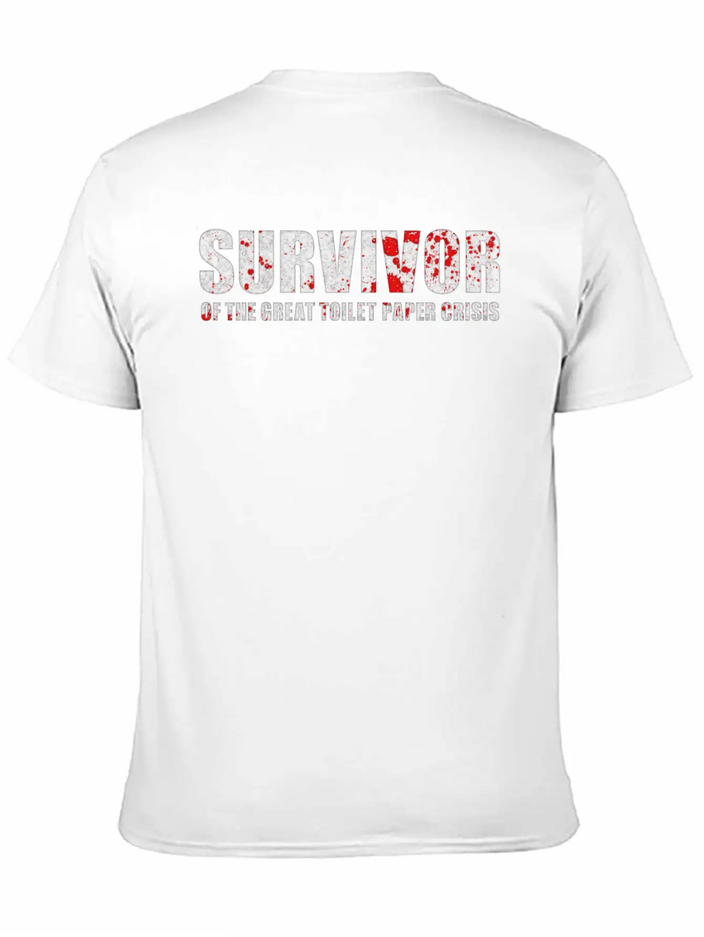 Survivor Of Toilet Paper Crisis - Blood Splatter Stylish Everyday T-Shirt – Unisex Basic Cotton Tee