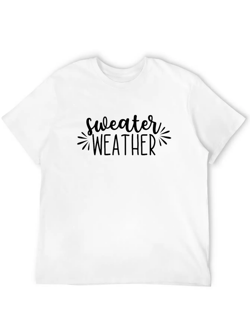 Sweater Weather Winter Cozy Gift Idea Classic Cotton Tee – Unisex Comfort For Any Season