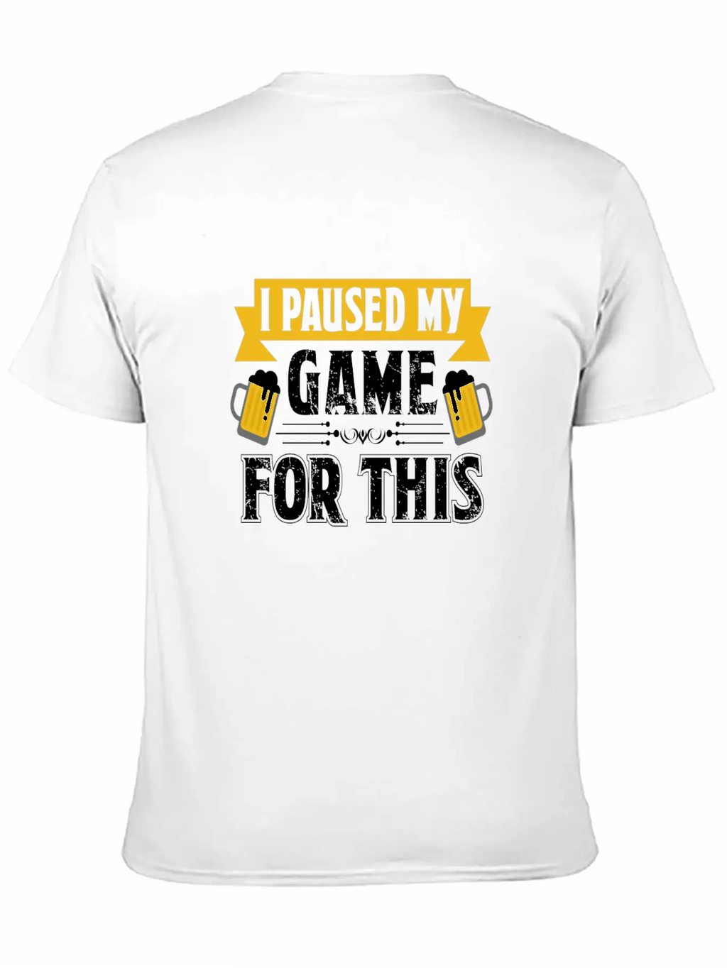 T Shirt I Paused My Game To Be Here Unisex Casual T-Shirt – Clean Design For Daily Comfort