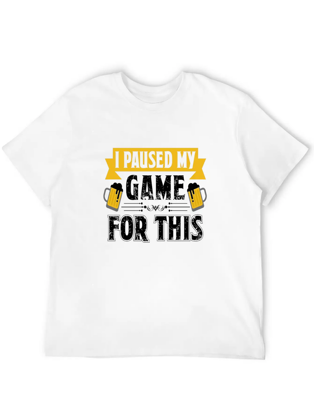 T Shirt I Paused My Game To Be Here Unisex Casual T-Shirt – Clean Design For Daily Comfort