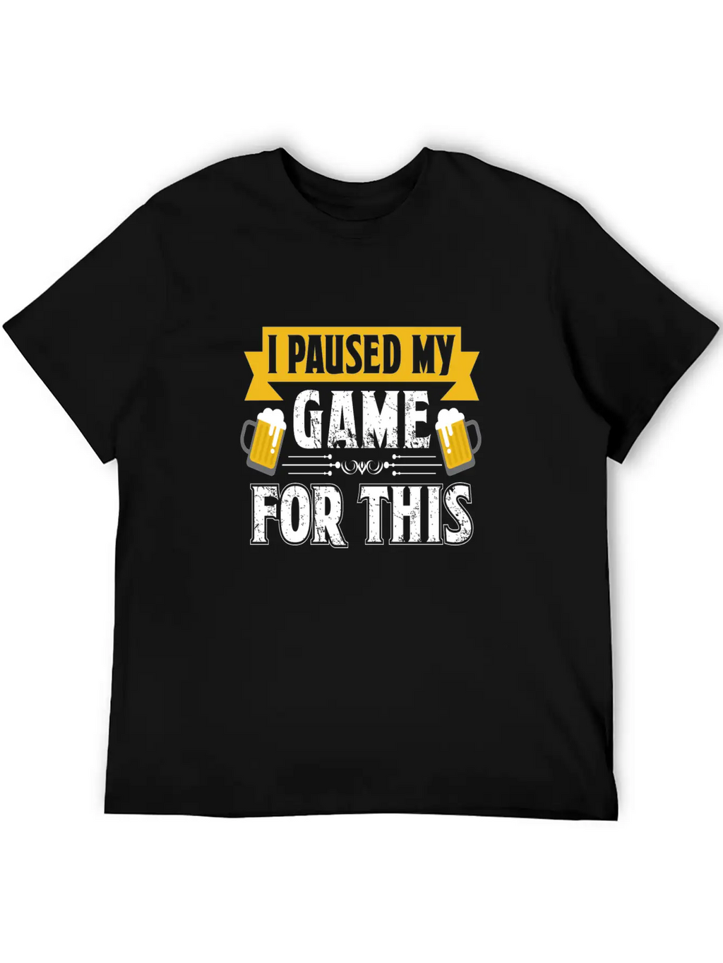 T Shirt I Paused My Game To Be Here Unisex Casual T-Shirt – Clean Design For Daily Comfort