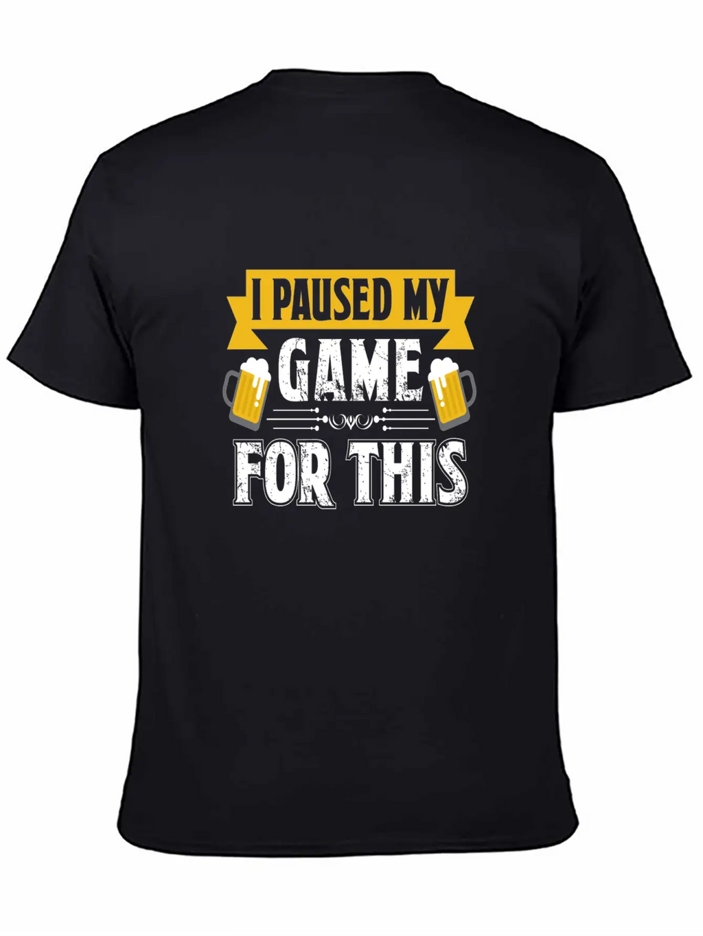 T Shirt I Paused My Game To Be Here Unisex Casual T-Shirt – Clean Design For Daily Comfort