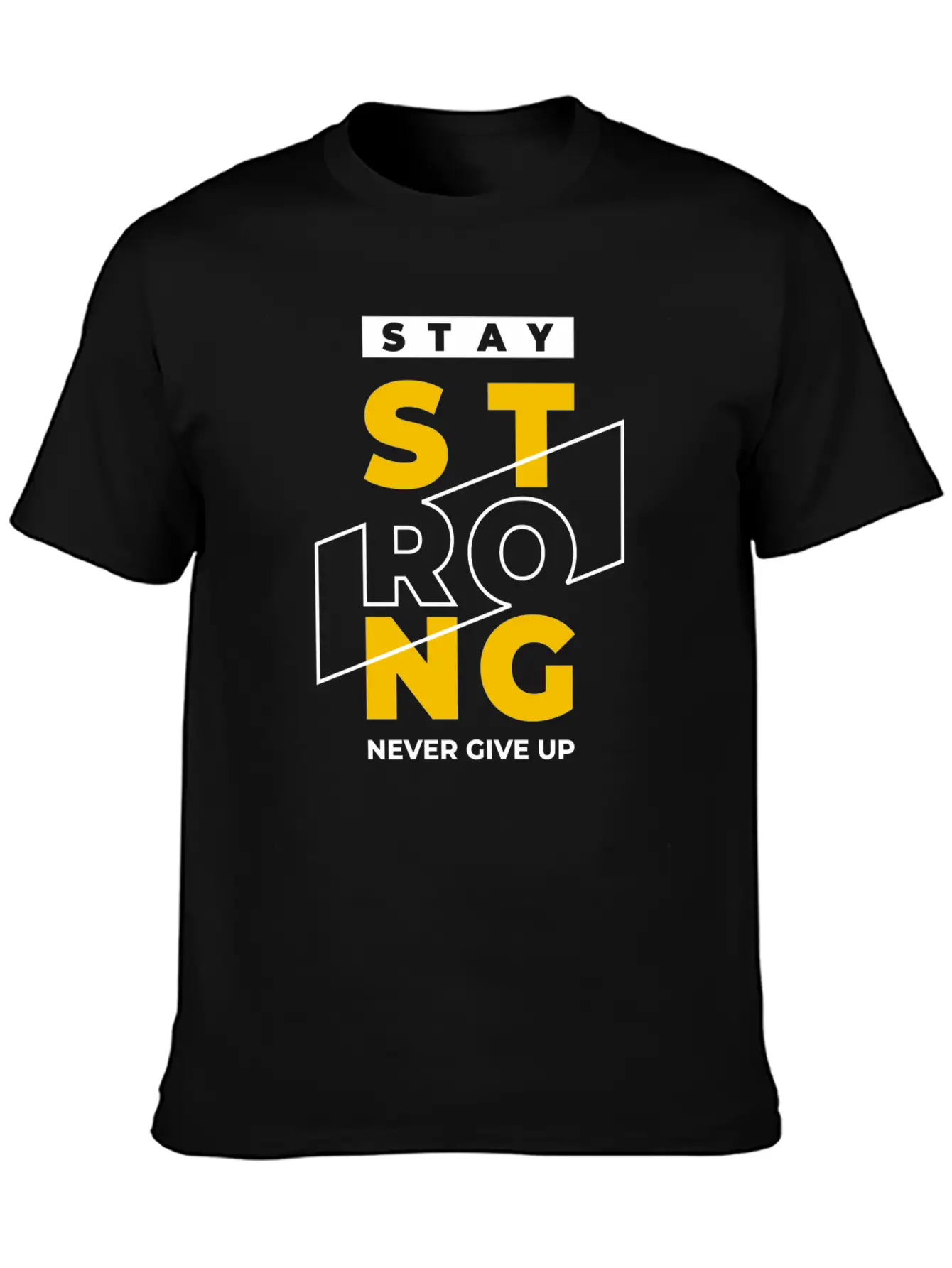 T-shirt Stay Strong Never Give Up Timeless Short Sleeve Tee – Comfy And Minimalist Design