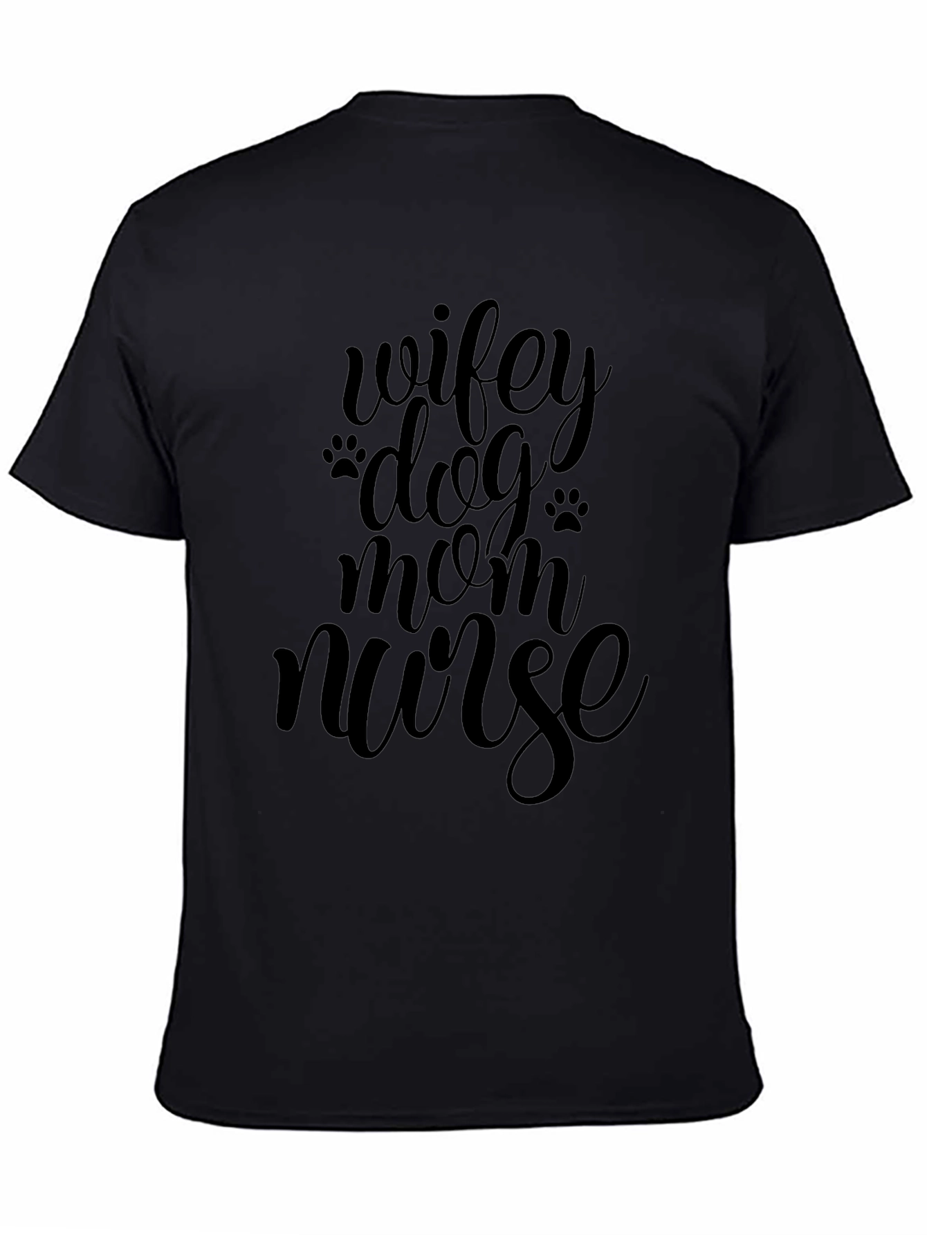 Wifey Dog Mom Nurse Black T-Shirt