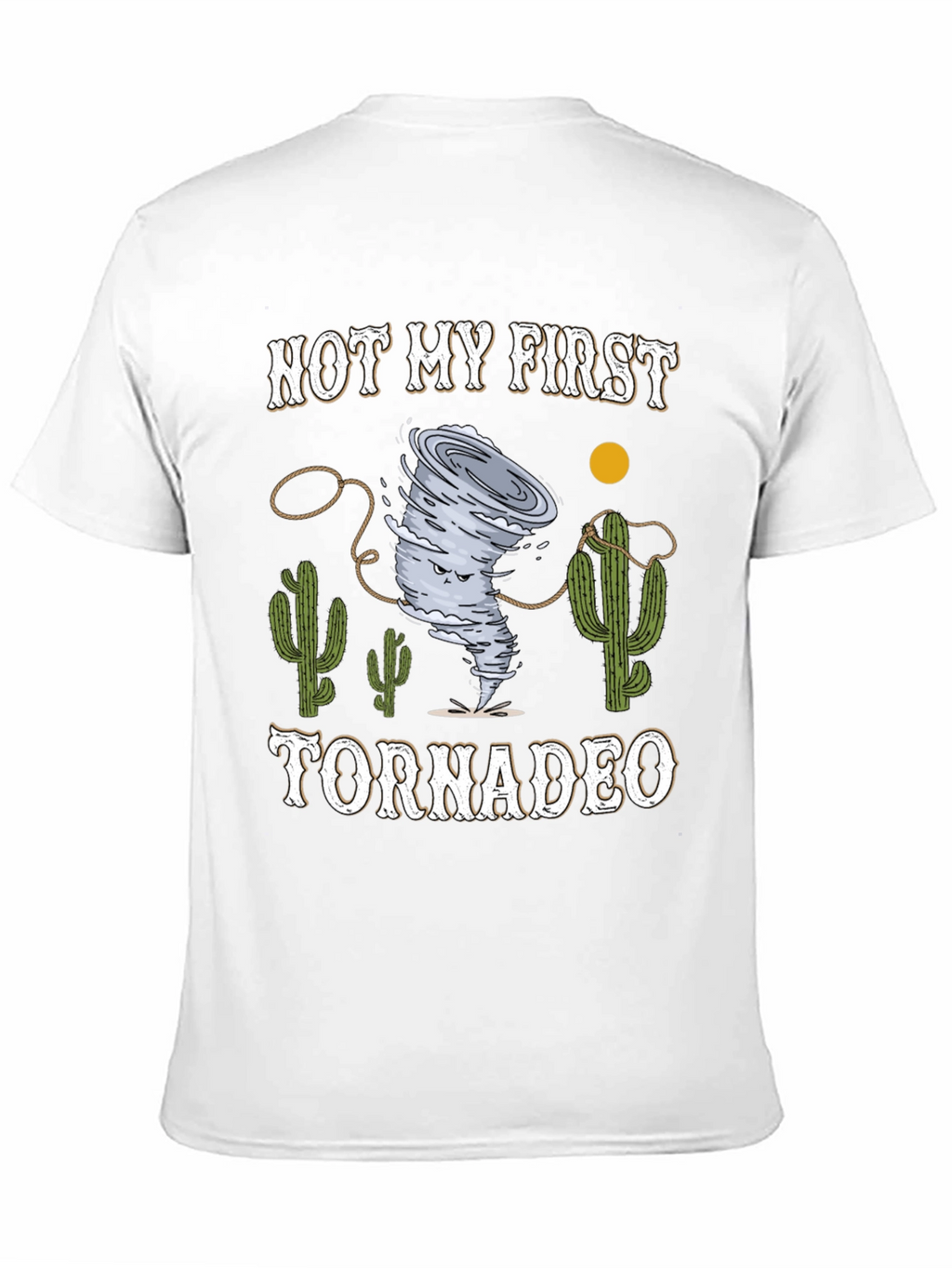 Funny Not My First Tornadeo Graphic T-Shirt
