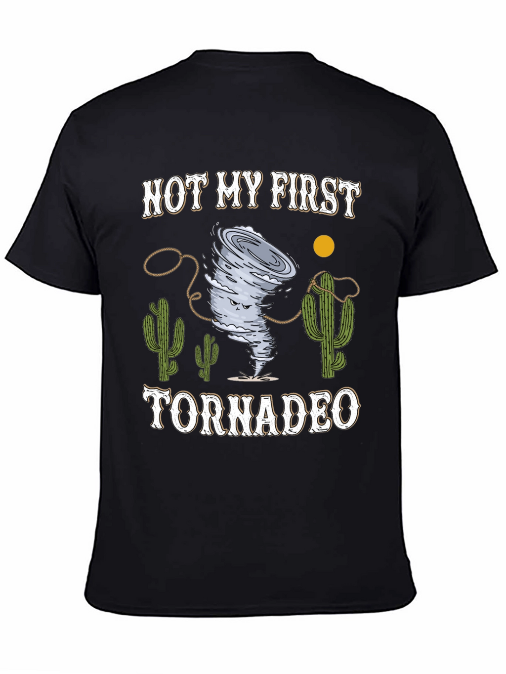Funny Not My First Tornadeo Graphic T-Shirt