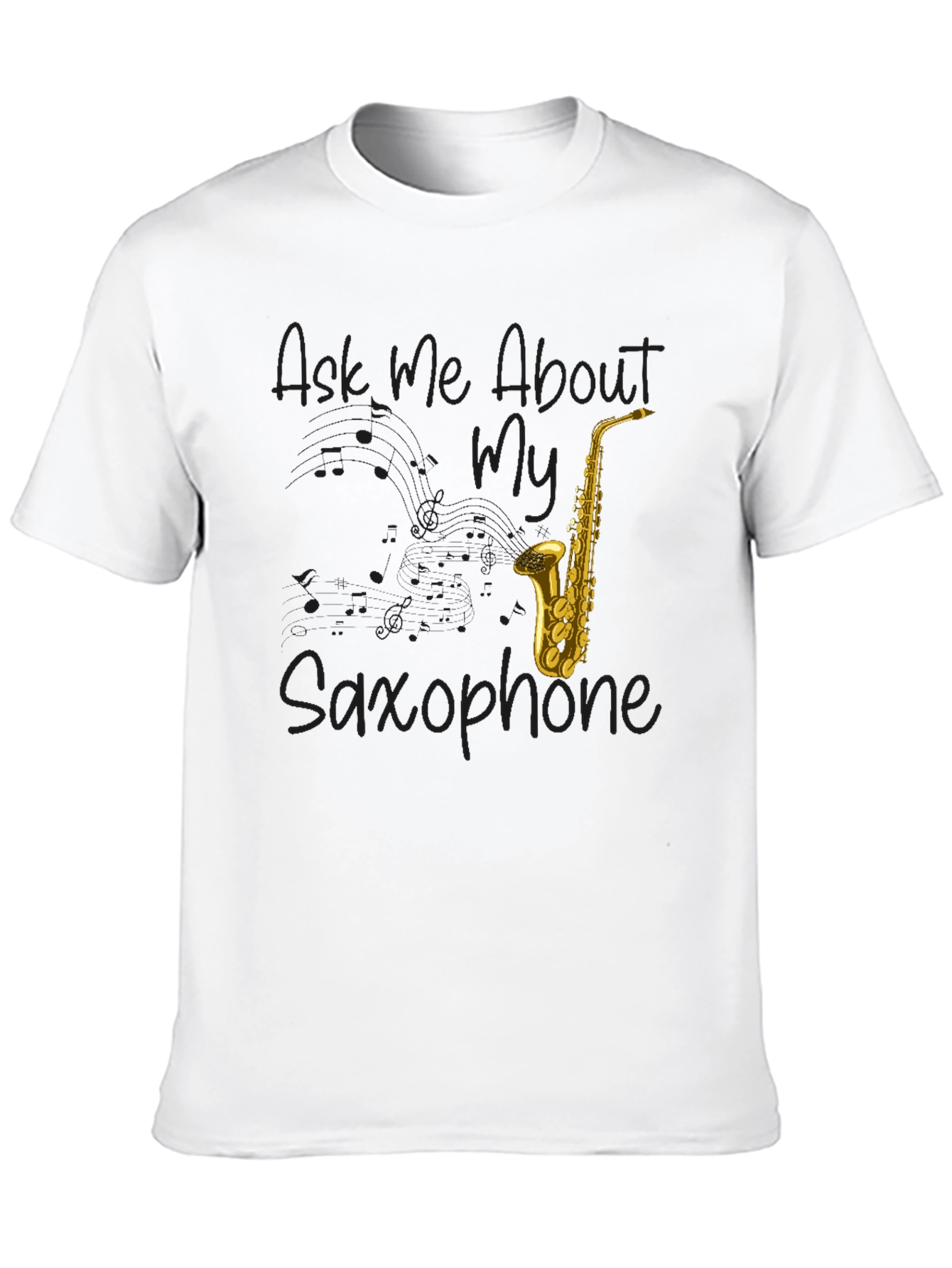 Ask Me About My Saxophone Black Graphic Tee