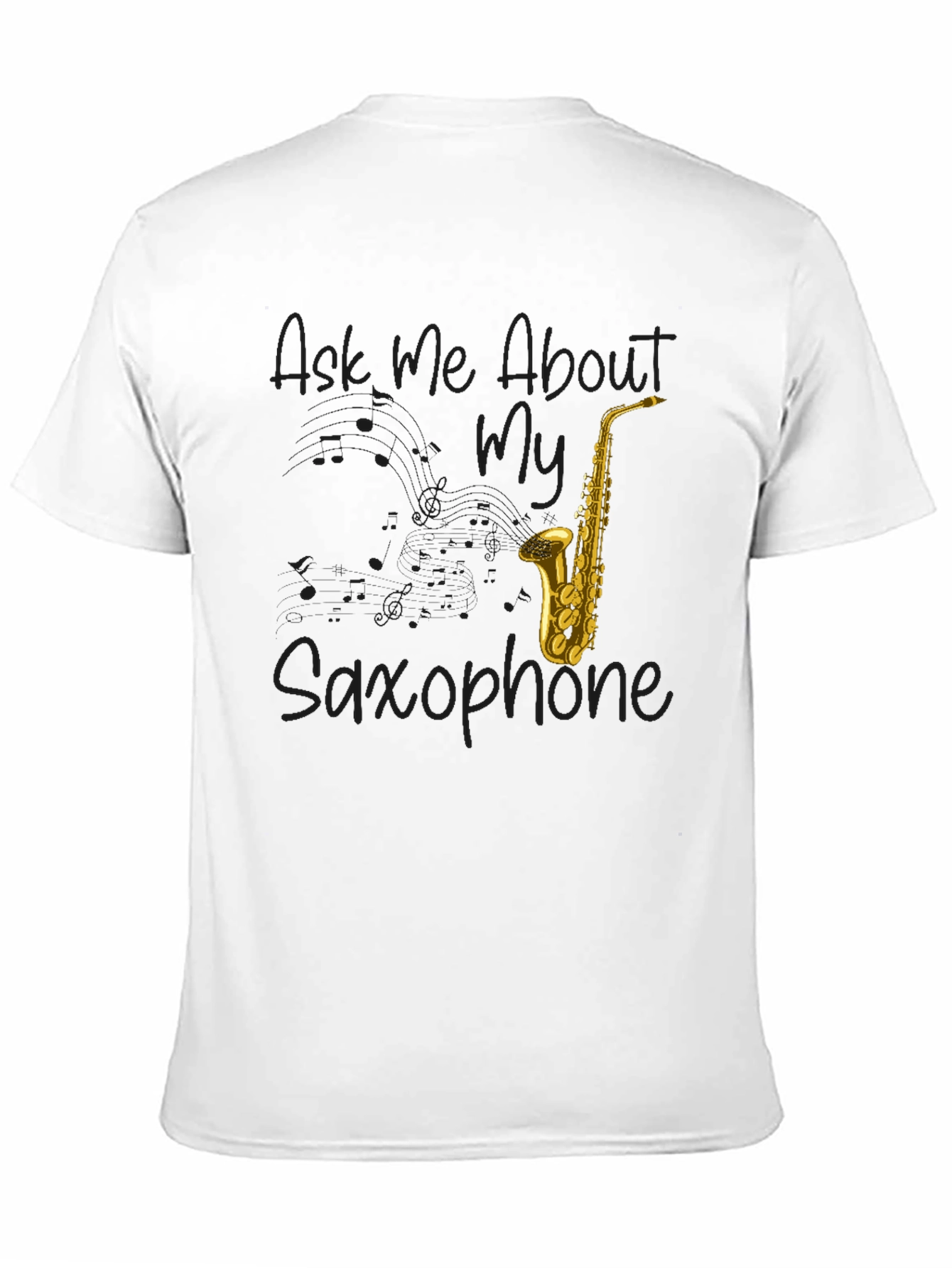 Ask Me About My Saxophone Black Graphic Tee