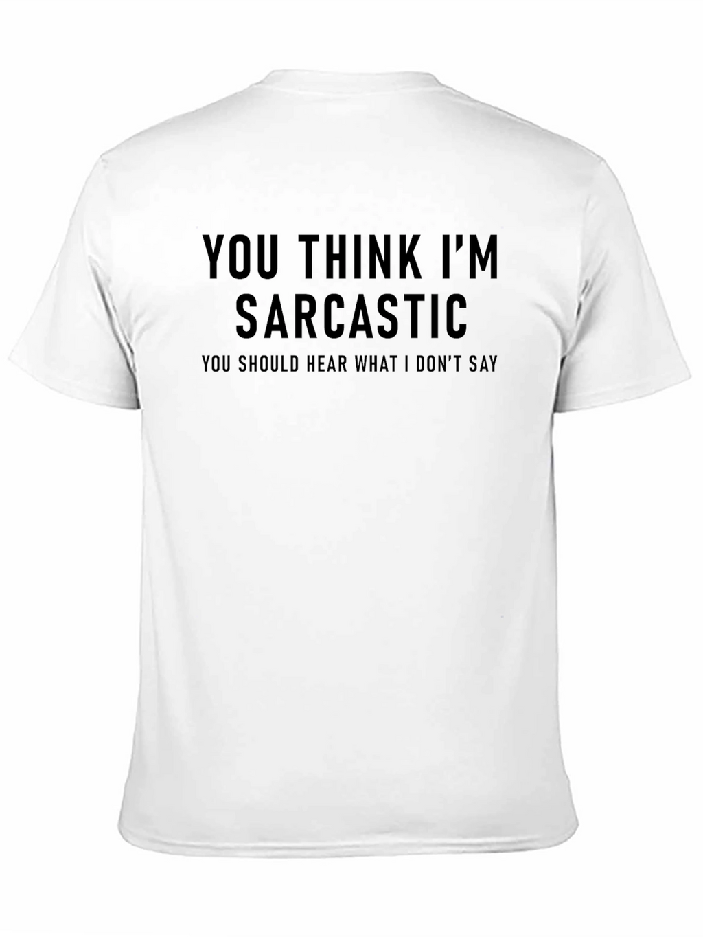 Sarcastic Humor Graphic Tee - Soft Cotton Blend