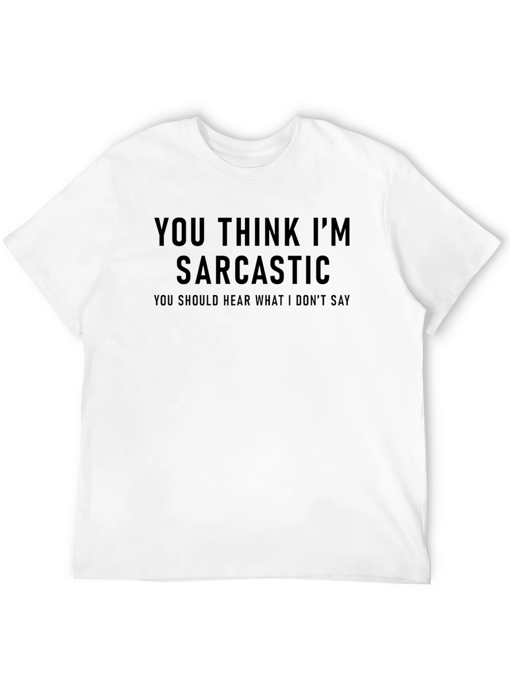 Sarcastic Humor Graphic Tee - Soft Cotton Blend