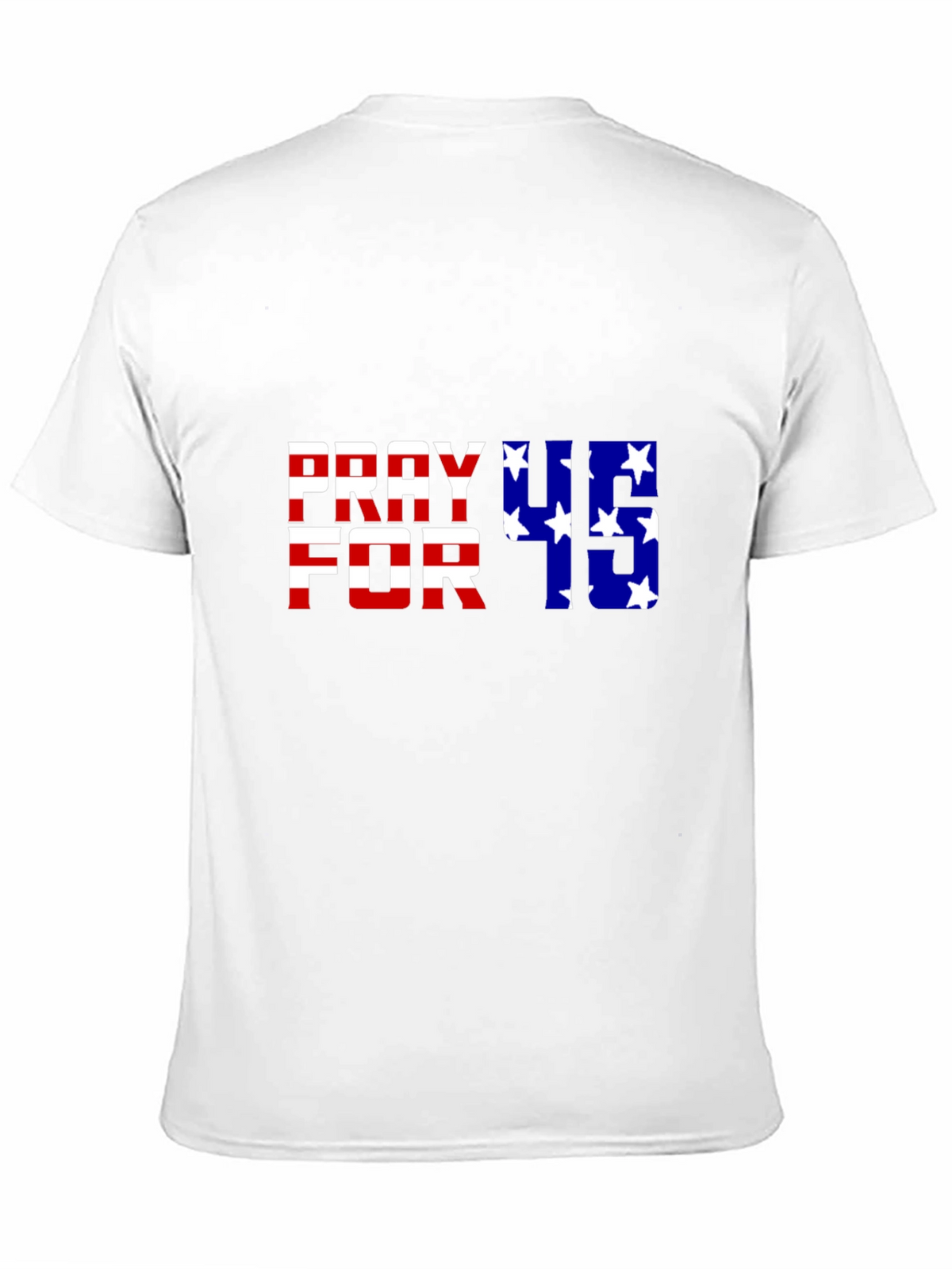 Pray for 45 Graphic Tee - Patriotic American Flag Shirt