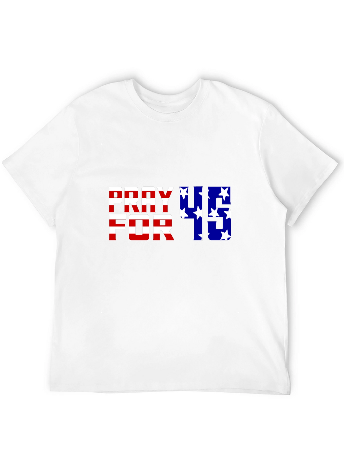 Pray for 45 Graphic Tee - Patriotic American Flag Shirt