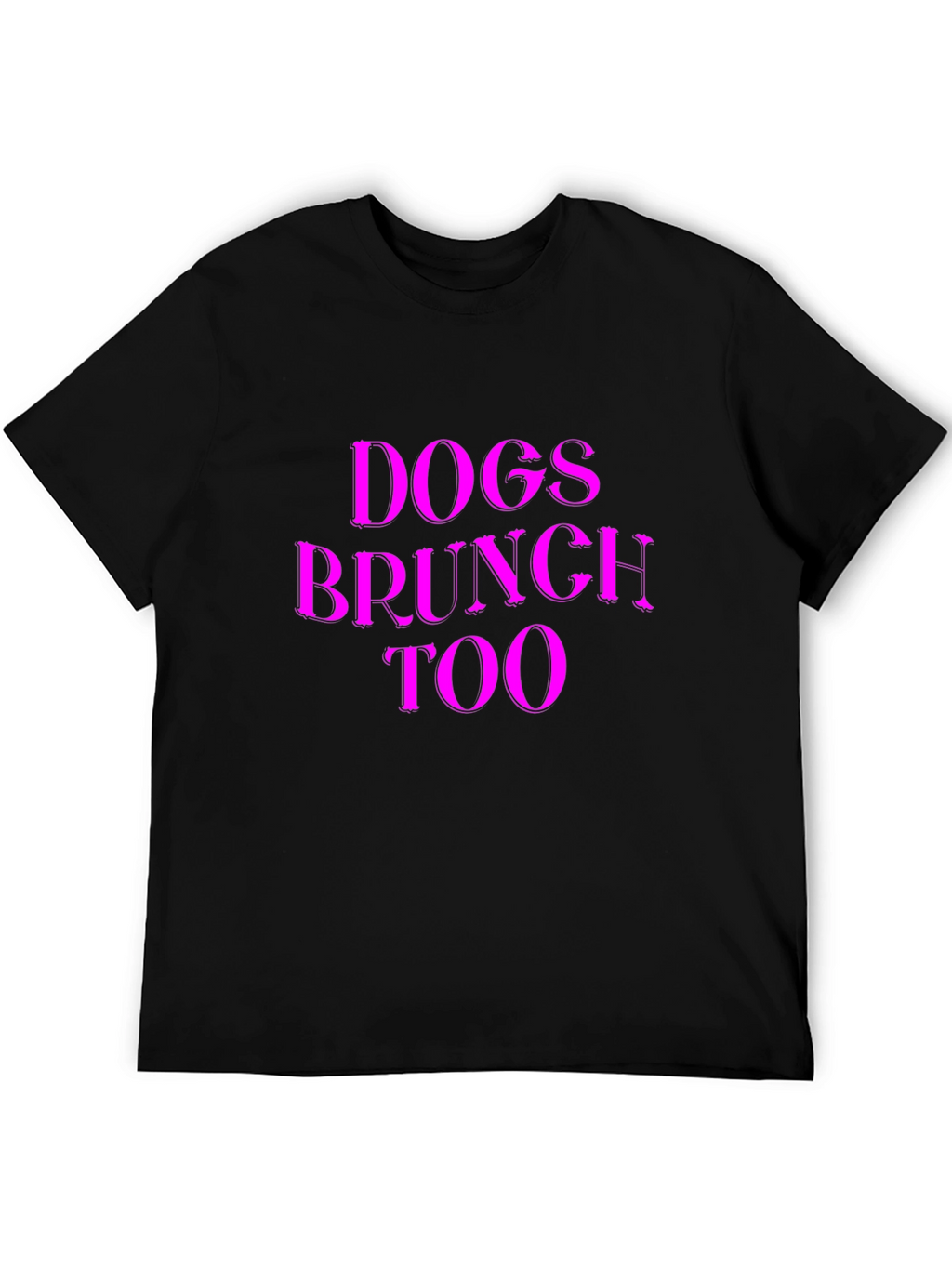 Dogs Brunch Too T-Shirt - Black Tee
