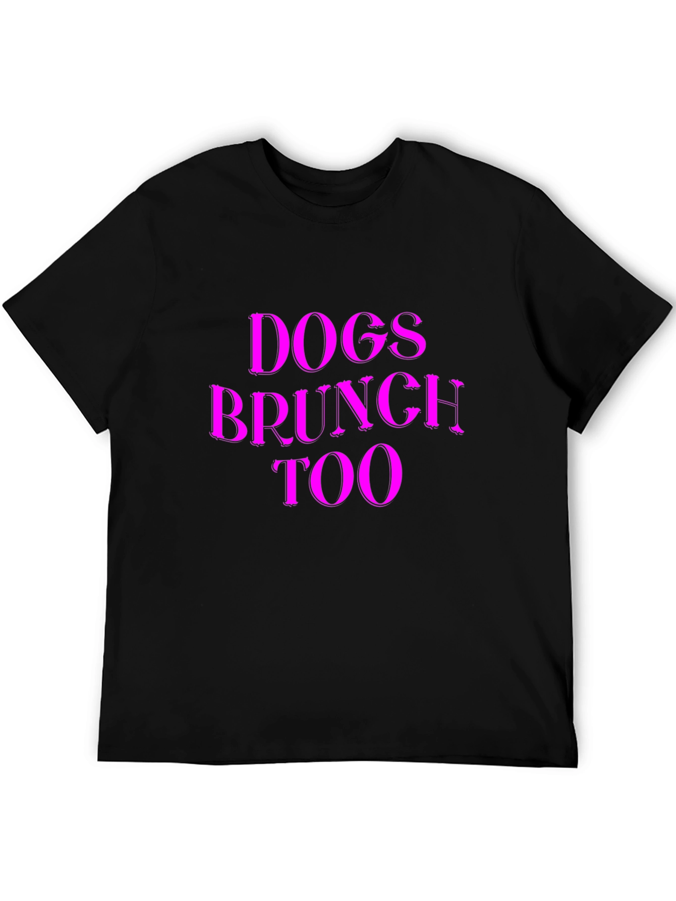 Dogs Brunch Too T-Shirt - Black Tee