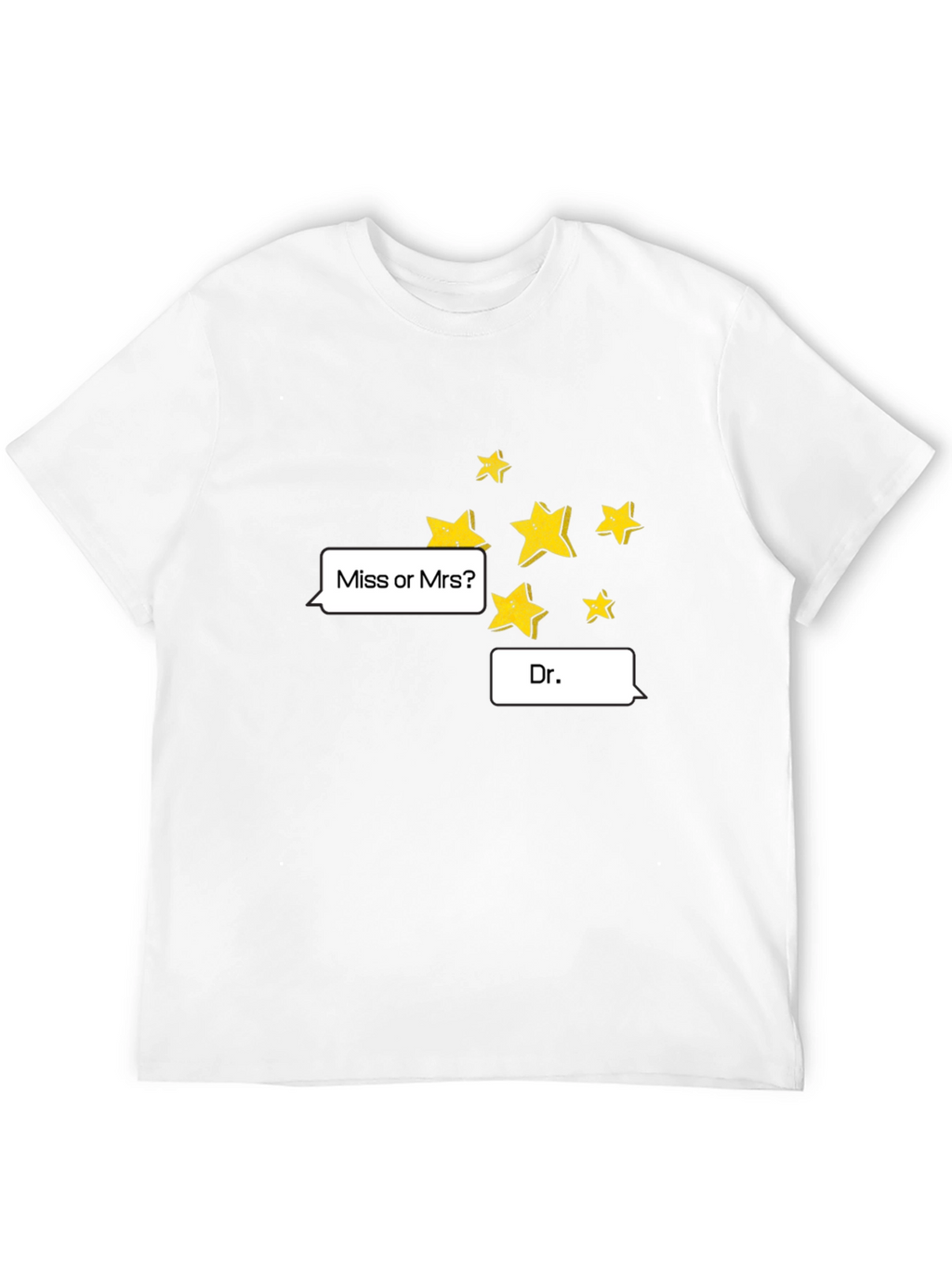 Stars Miss or Mrs? Dr. Black T-Shirt