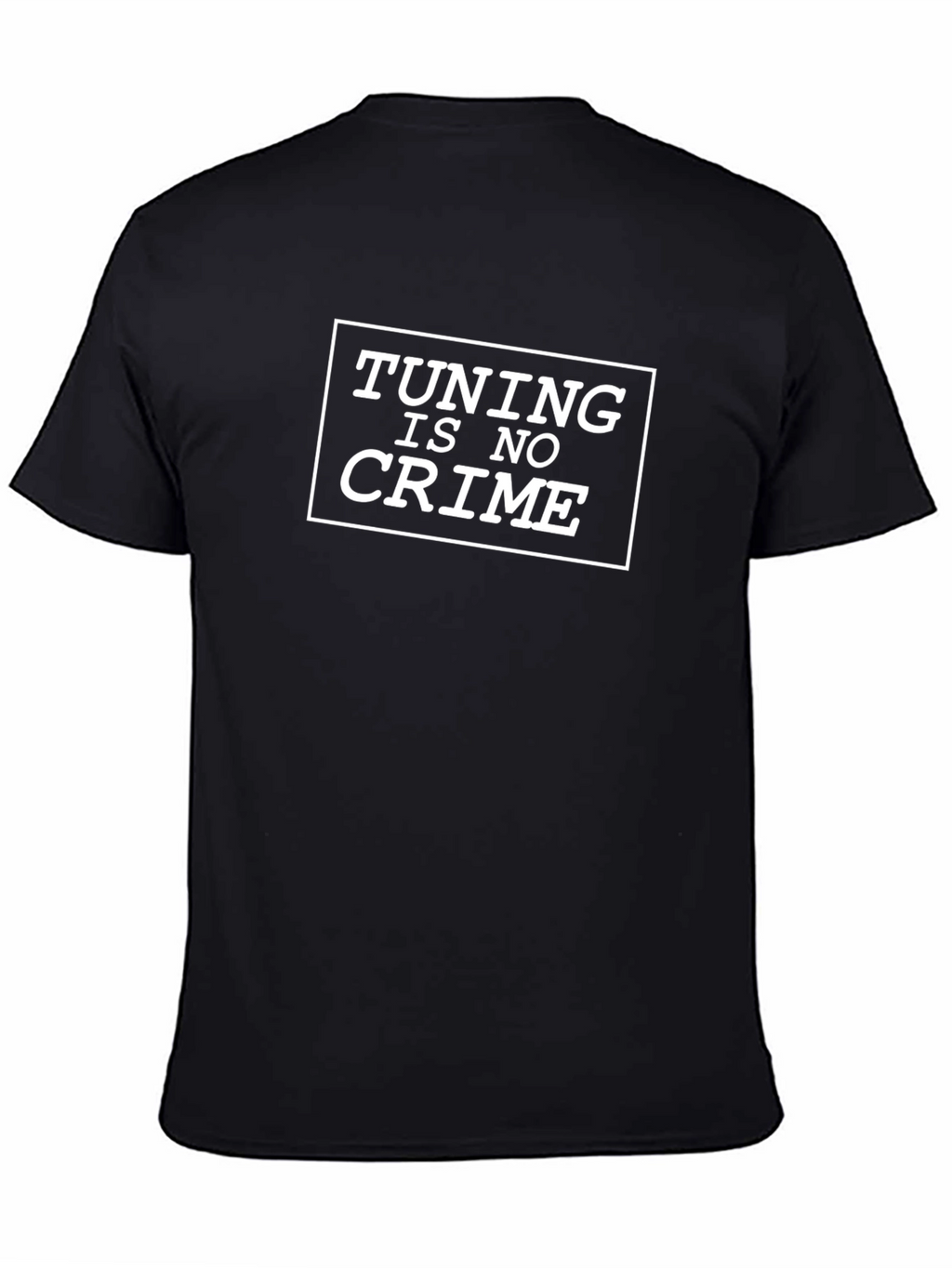 Tuning is No Crime T-Shirt - Car Enthusiast Apparel
