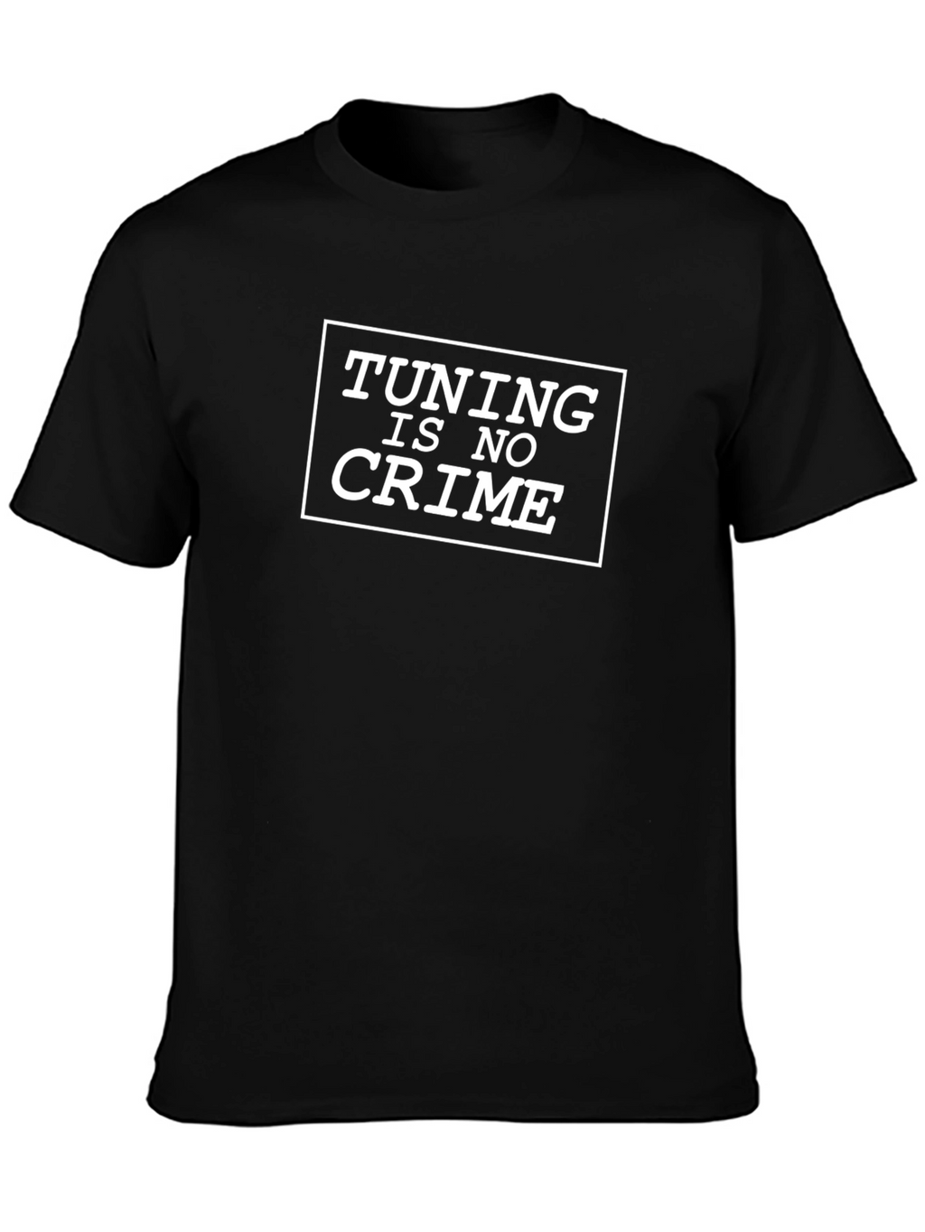 Tuning is No Crime T-Shirt - Car Enthusiast Apparel