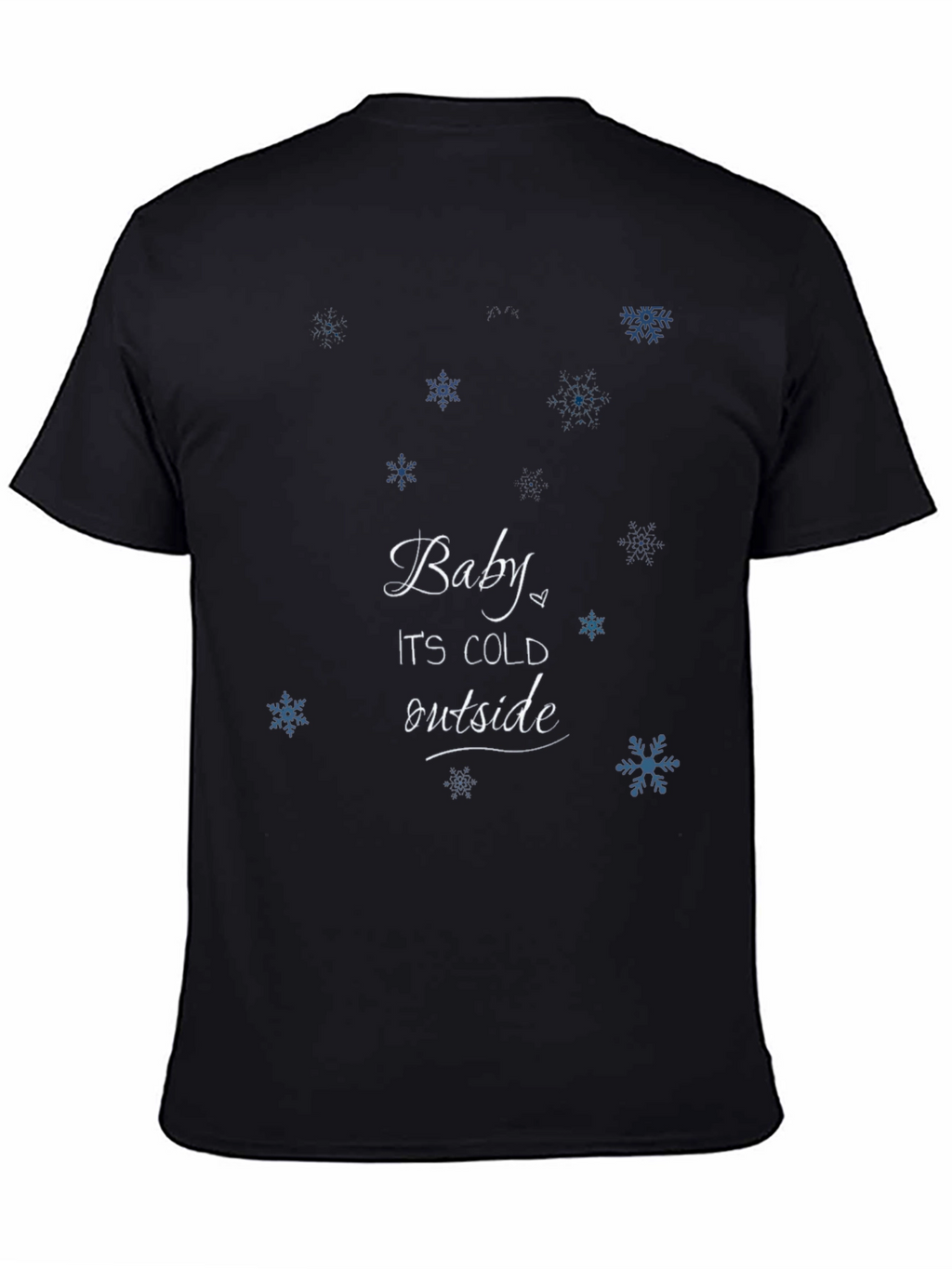 Baby Its Cold Outside Black Graphic Tee