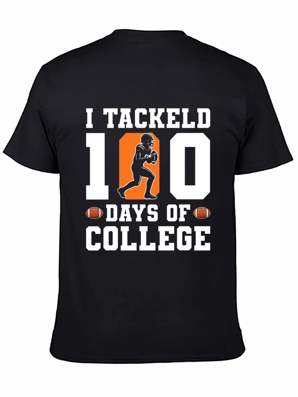 Tackled 100 Days Of College Football Breathable Graphic T-Shirt – Perfect For Casual Days