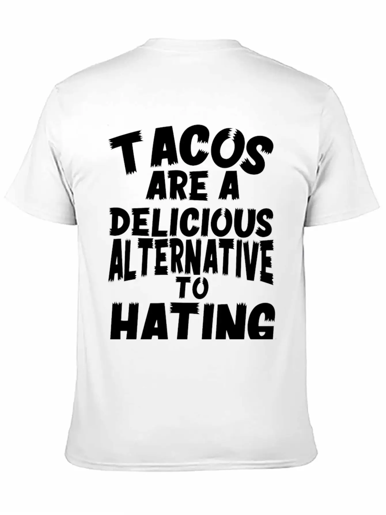 Tacos Are A Delicious Alternative To Hating Essential Cotton Tee For Daily Outfits – Unisex Style