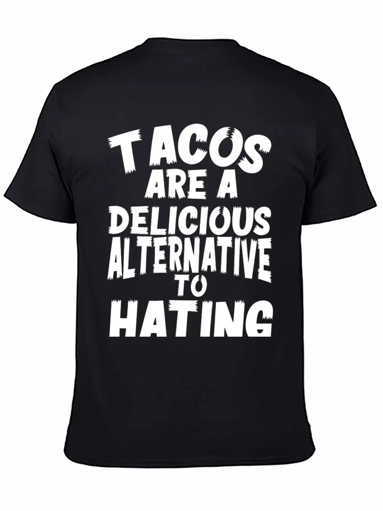 Tacos Are A Delicious Alternative To Hating Essential Cotton Tee For Daily Outfits – Unisex Style