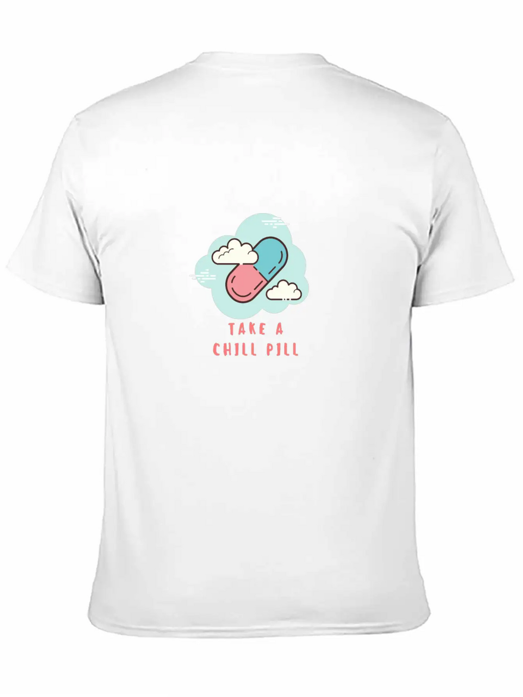 Take A Chill Pill Essential Cotton Tee For Daily Outfits – Unisex Style
