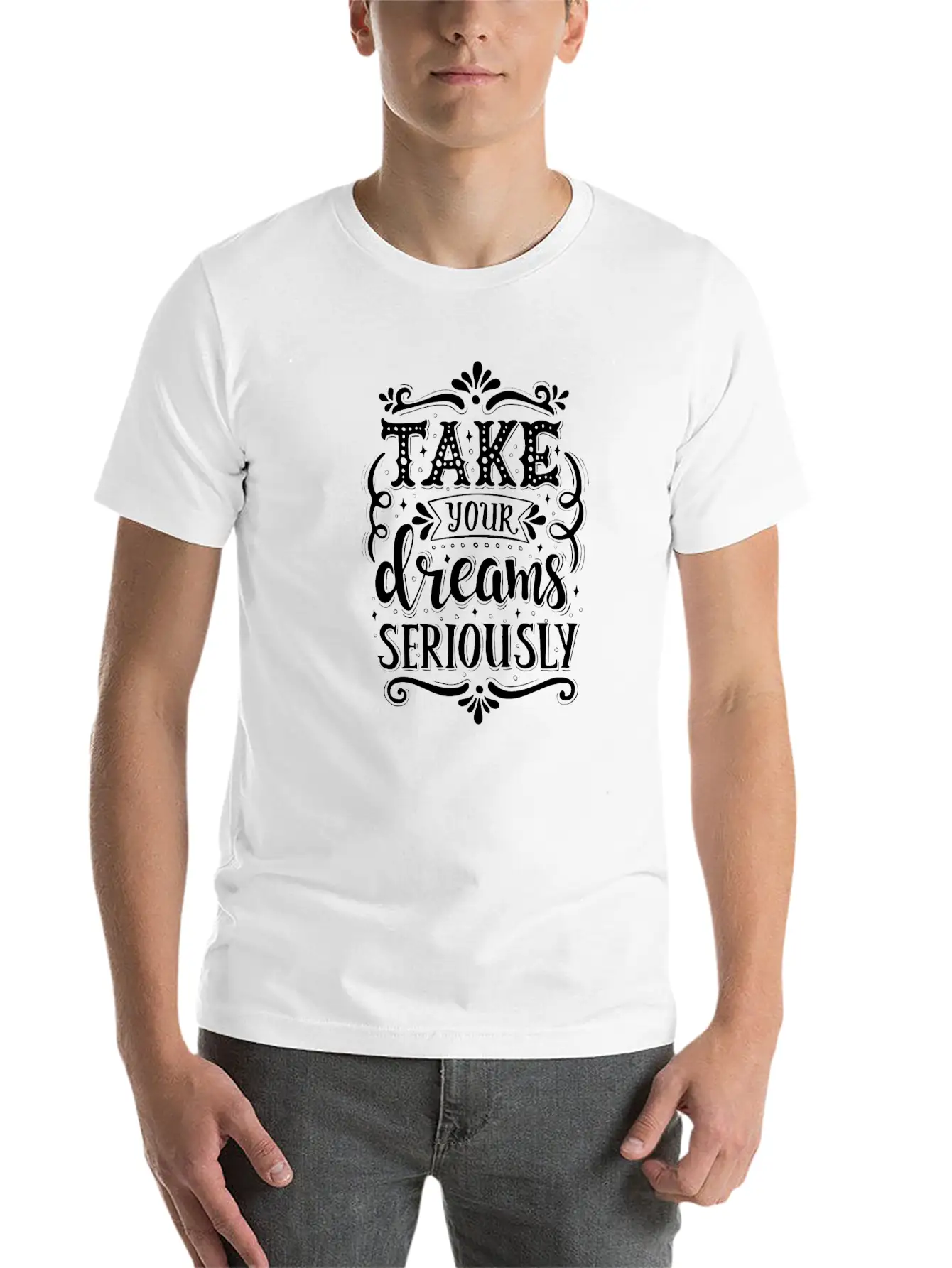 Take Your Dreams Seriously Stylish Everyday T-Shirt – Unisex Basic Cotton Tee