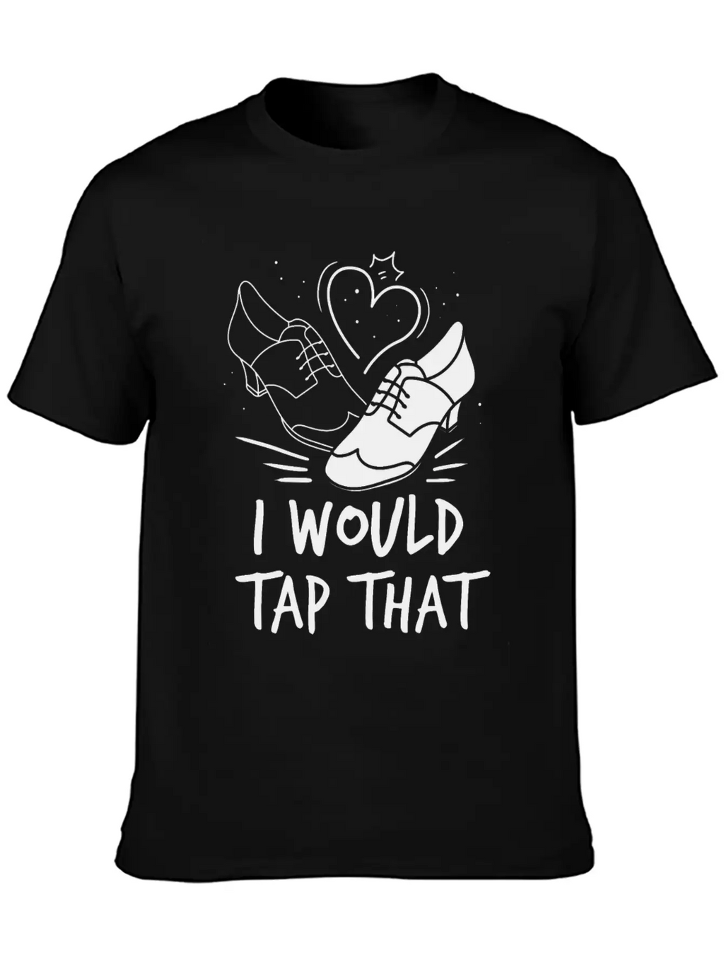 Tap Dancer Tap Dancing Shoes Tap Dance Teacher Unisex Casual T-Shirt – Clean Design For Daily Comfort