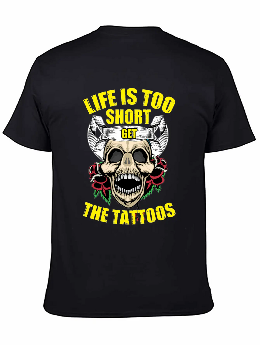 Tattoo Ink Artist Tribal Life Is Too Short Get Basic Graphic T-Shirt – Daily Comfort In Soft Cotton