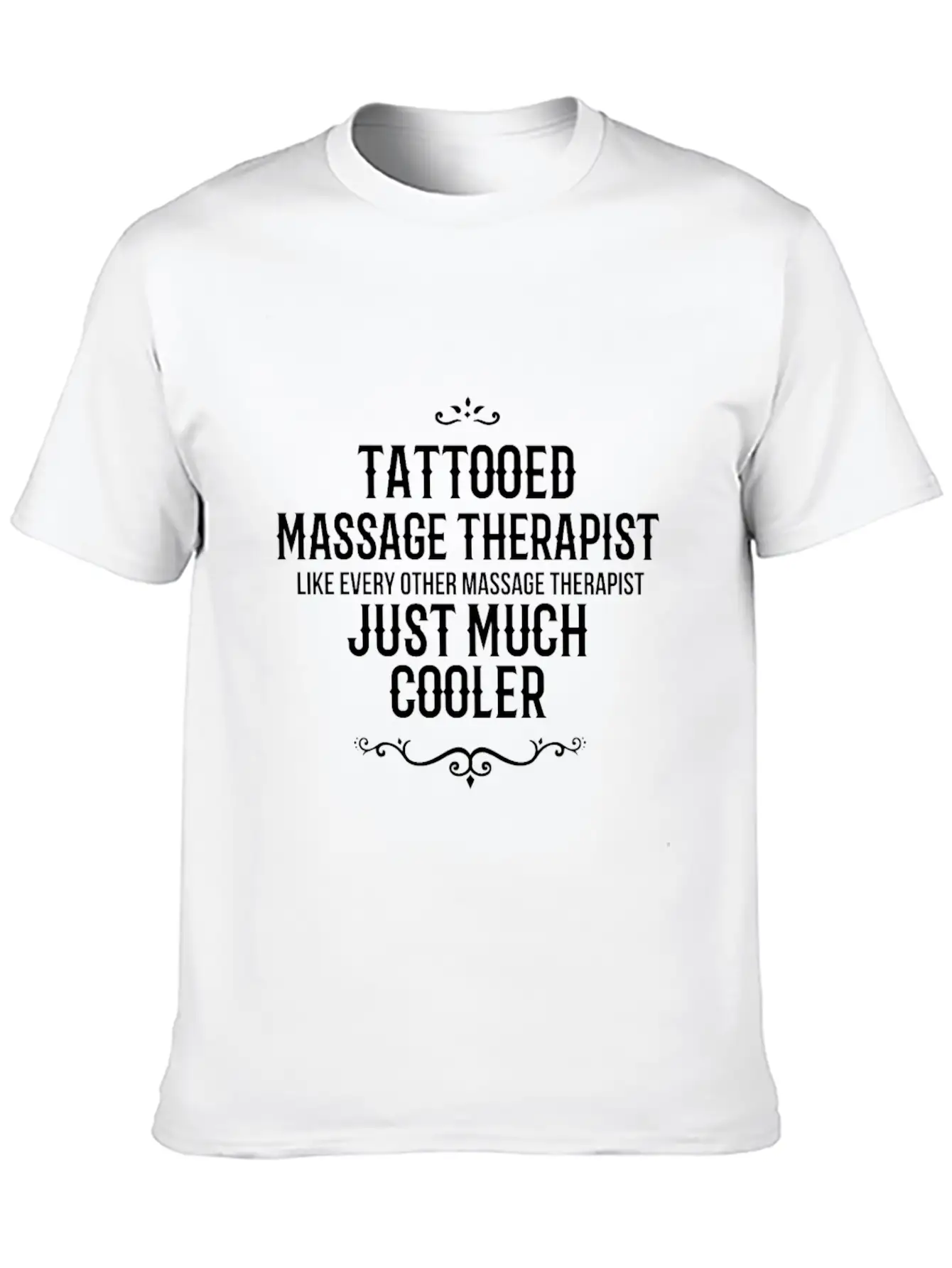 Tattooed Massage Therapist Like Every Other Massag Breathable Soft Cotton T-Shirt – Timeless Casual Look