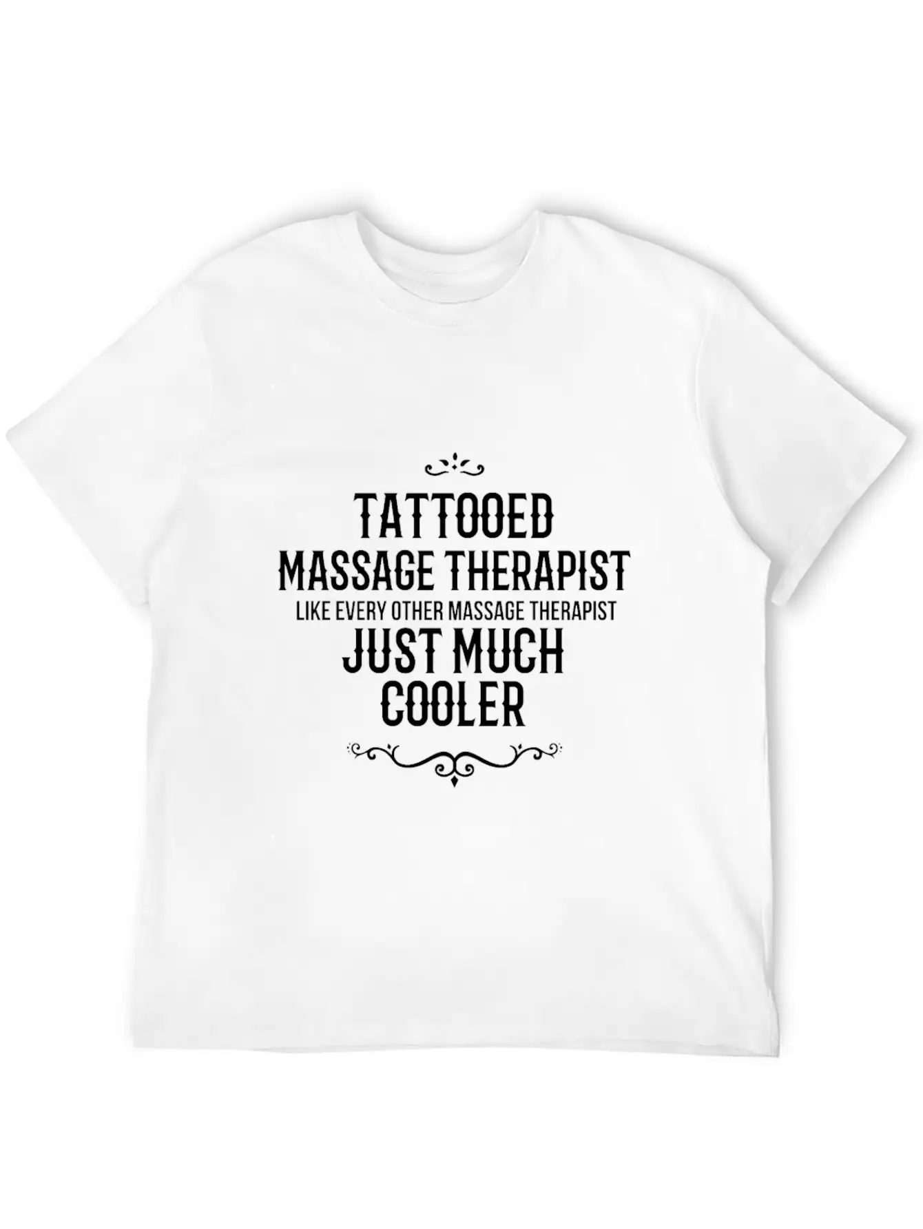 Tattooed Massage Therapist Like Every Other Massag Breathable Soft Cotton T-Shirt – Timeless Casual Look