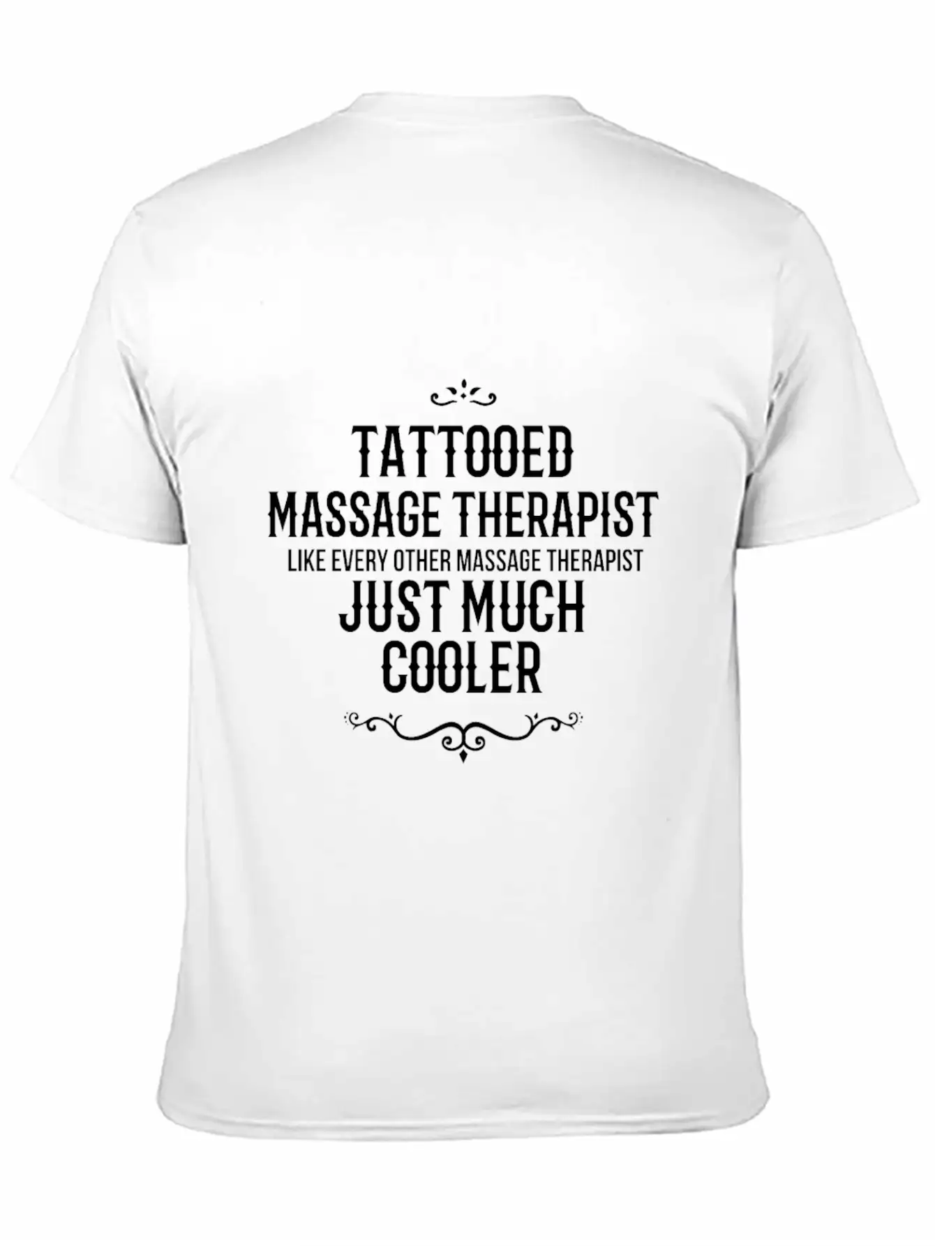Tattooed Massage Therapist Like Every Other Massag Breathable Soft Cotton T-Shirt – Timeless Casual Look