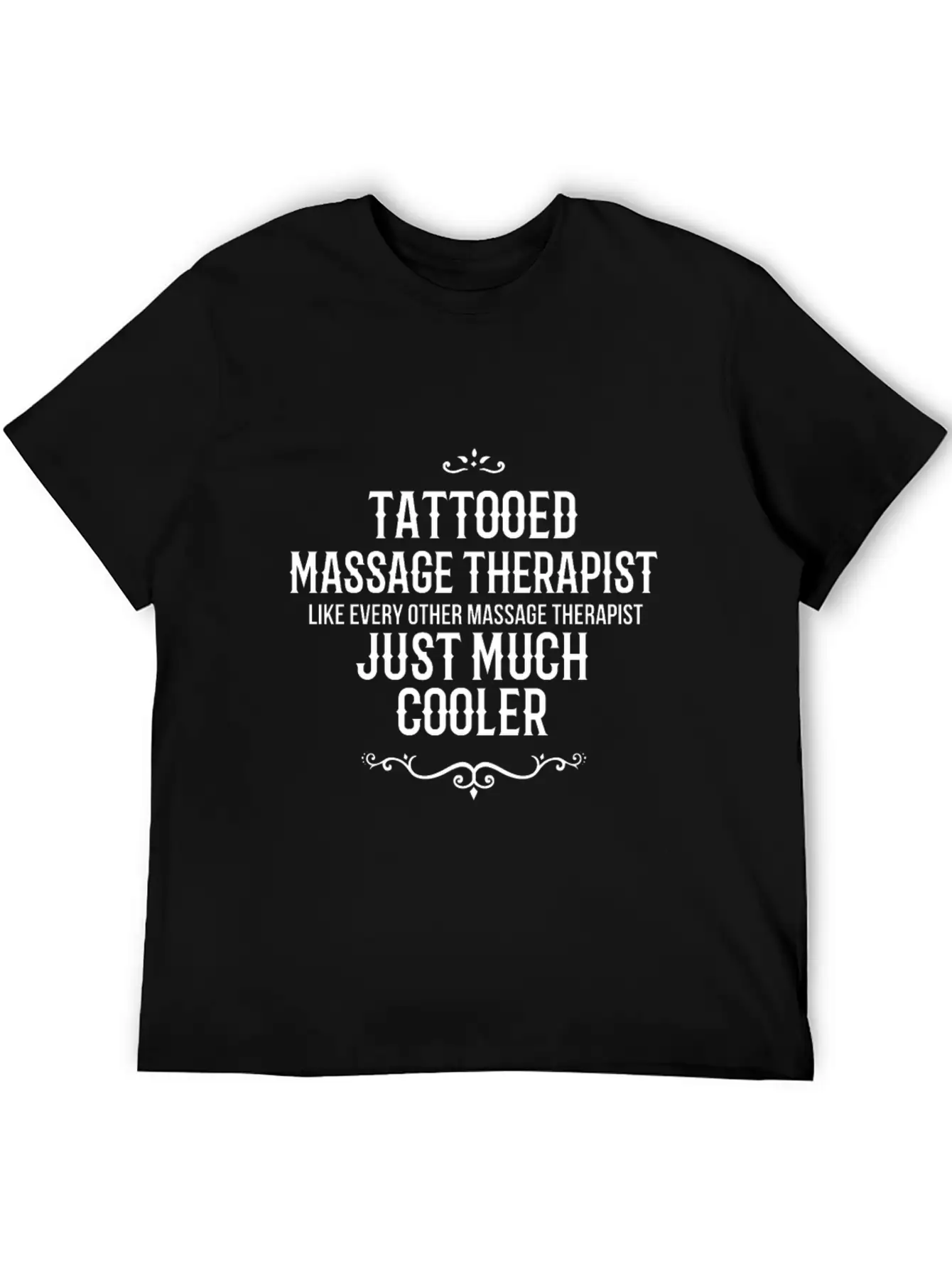 Tattooed Massage Therapist Like Every Other Massag Breathable Soft Cotton T-Shirt – Timeless Casual Look