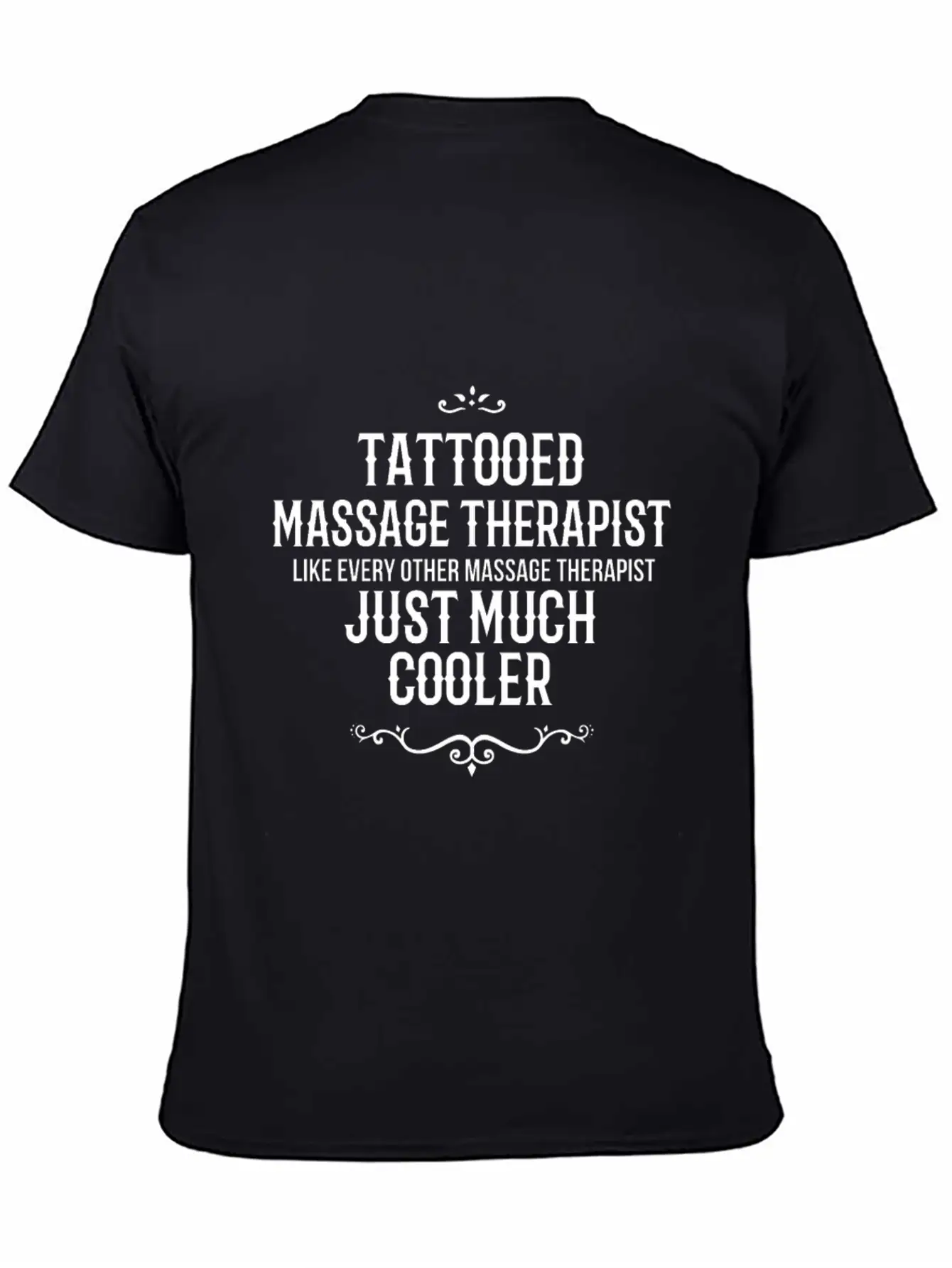 Tattooed Massage Therapist Like Every Other Massag Breathable Soft Cotton T-Shirt – Timeless Casual Look