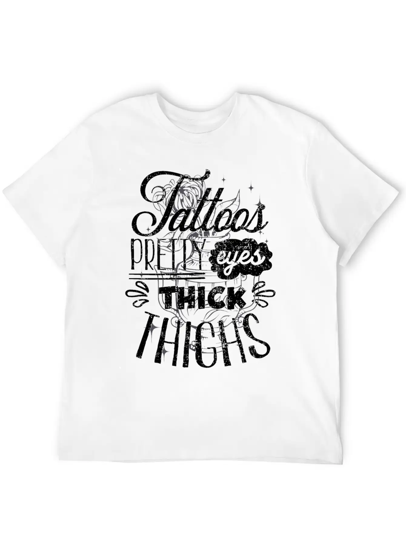 Tattoos. Pretty Eyes, Thick Thighs Relaxed Everyday Tee – Lightweight And Durable Cotton