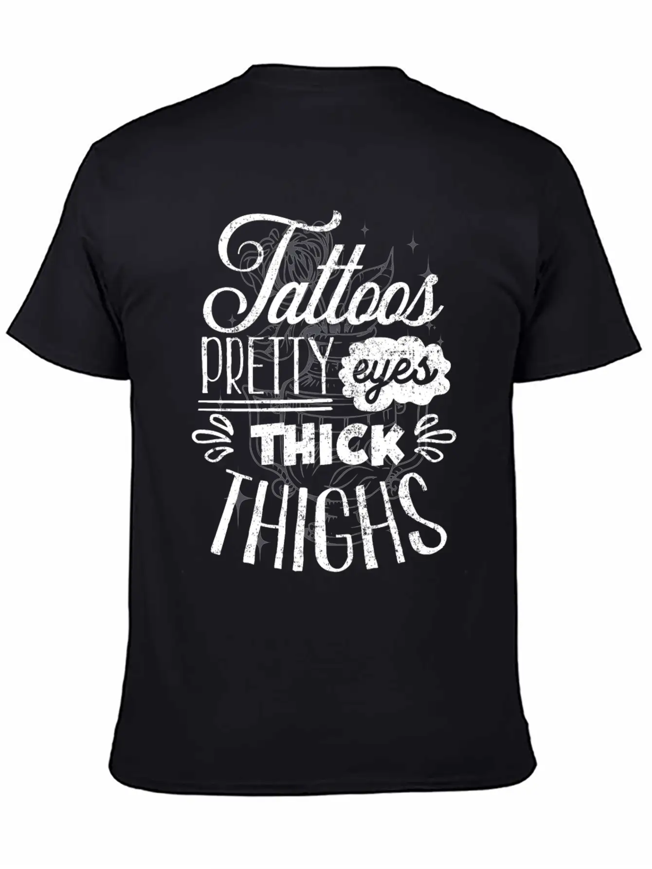 Tattoos. Pretty Eyes, Thick Thighs Relaxed Everyday Tee – Lightweight And Durable Cotton
