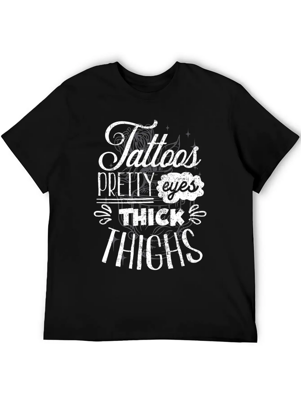 Tattoos. Pretty Eyes, Thick Thighs Relaxed Everyday Tee – Lightweight And Durable Cotton
