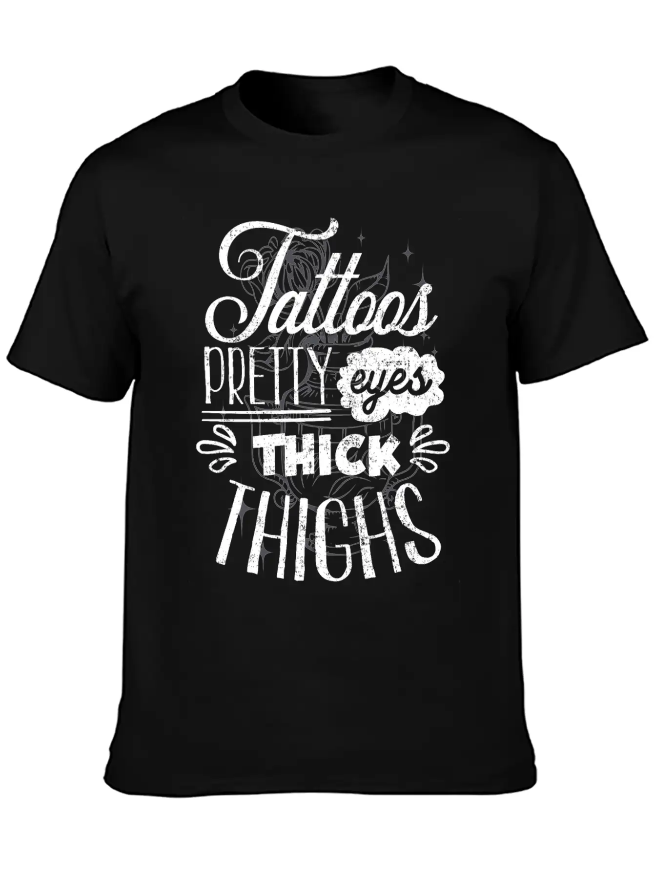 Tattoos. Pretty Eyes, Thick Thighs Relaxed Everyday Tee – Lightweight And Durable Cotton