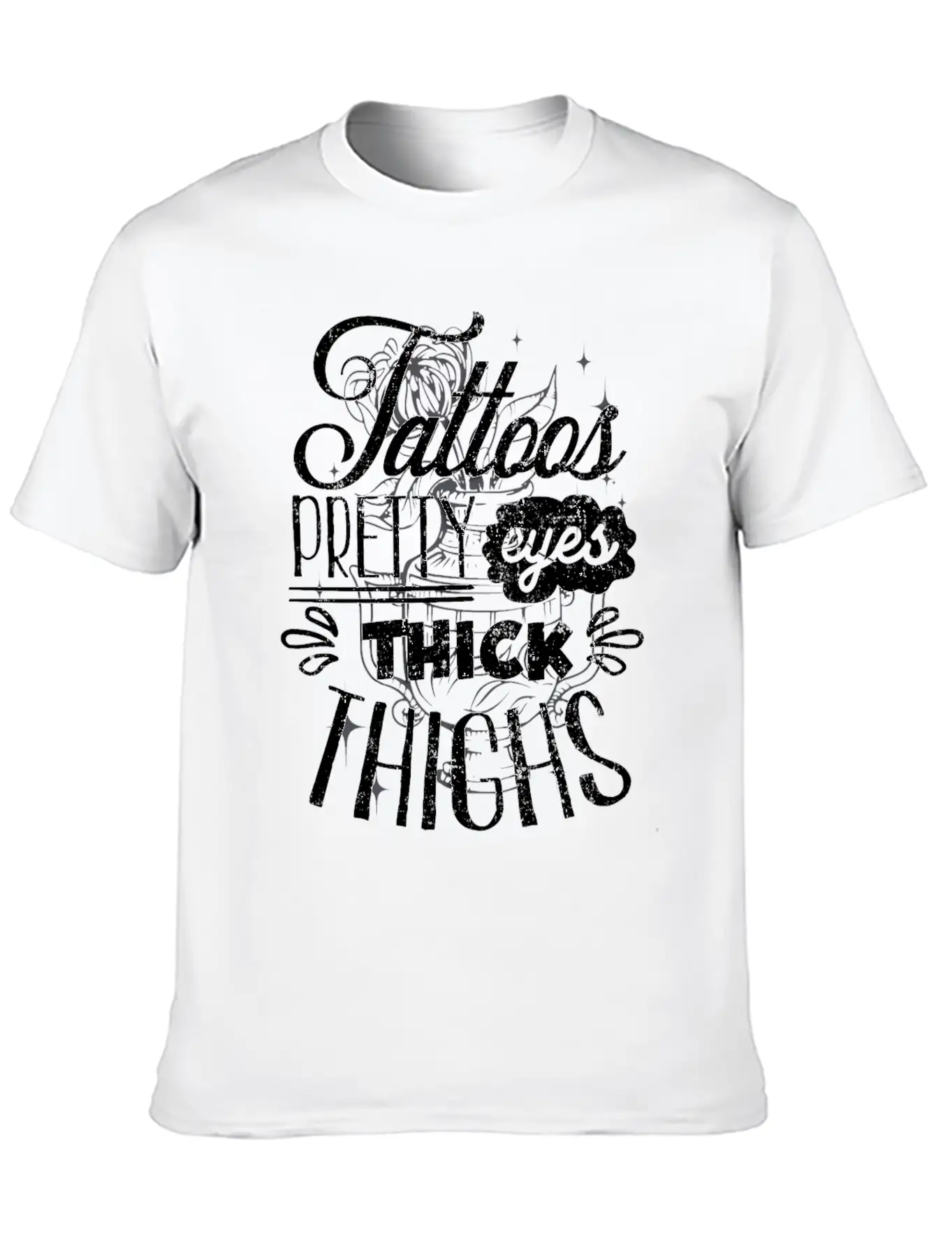 Tattoos. Pretty Eyes, Thick Thighs Relaxed Everyday Tee – Lightweight And Durable Cotton