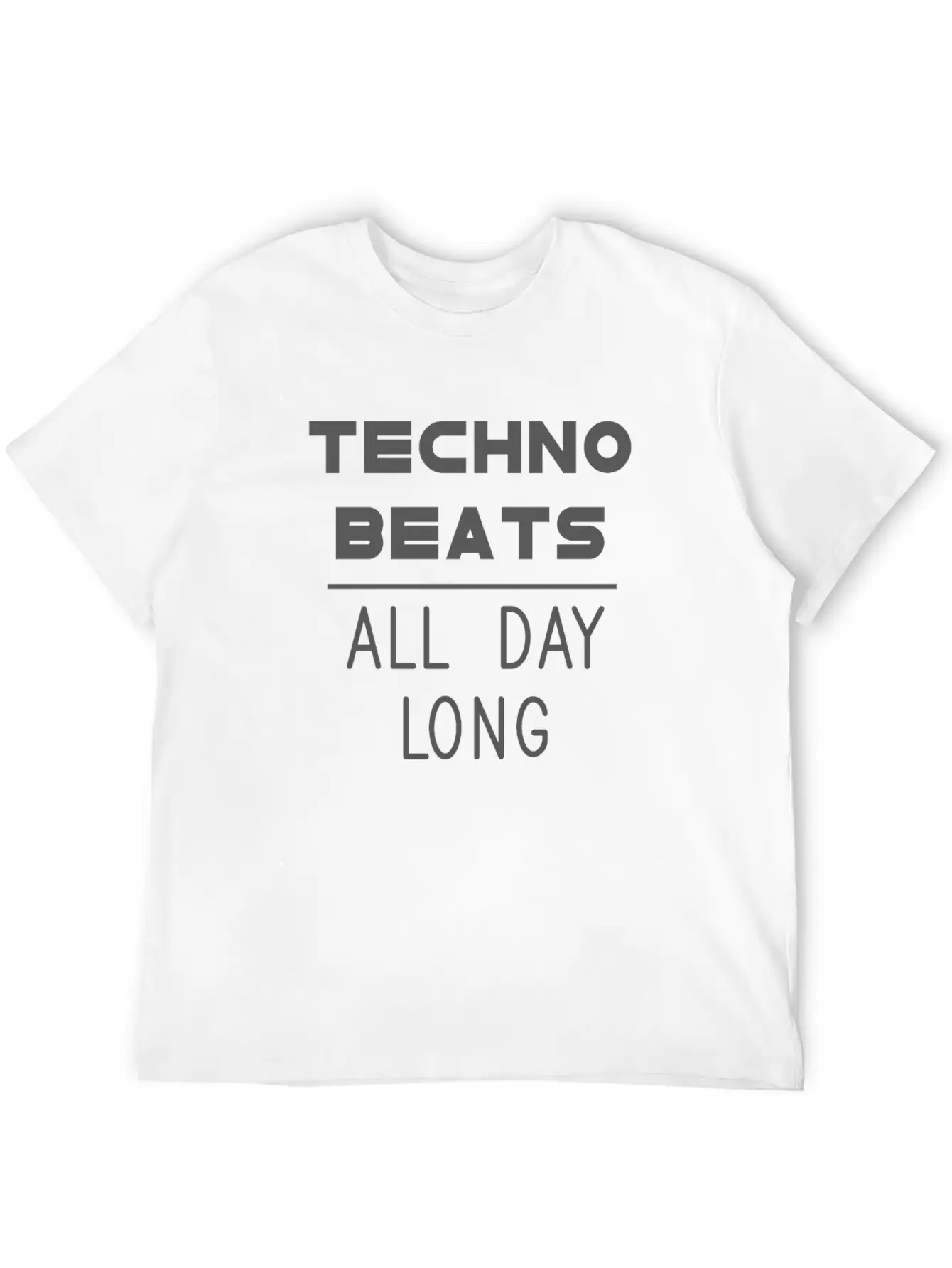 Techno Beats All Day Long Electronic Dance Idea Breathable Soft Cotton T-Shirt – Timeless Casual Look