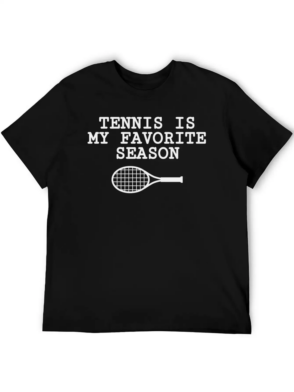 Tennis Is My Favorite Season Unisex Casual T-Shirt – Clean Design For Daily Comfort