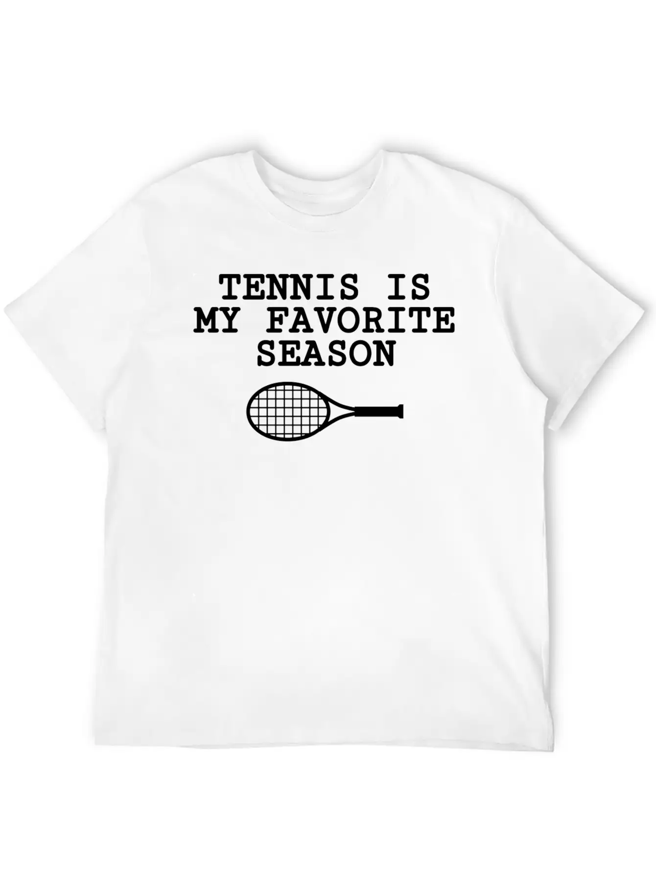 Tennis Is My Favorite Season Unisex Casual T-Shirt – Clean Design For Daily Comfort