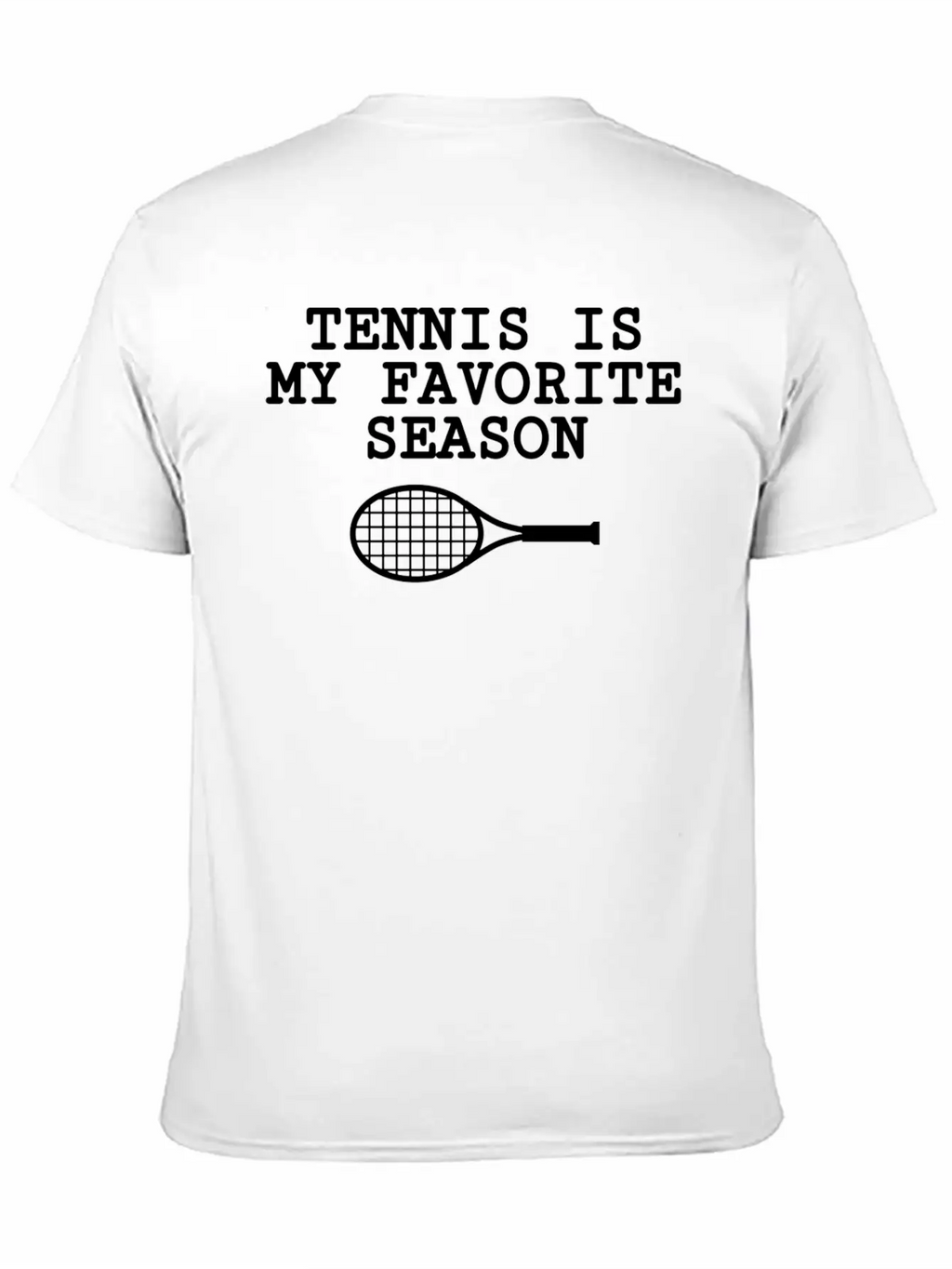 Tennis Is My Favorite Season Unisex Casual T-Shirt – Clean Design For Daily Comfort