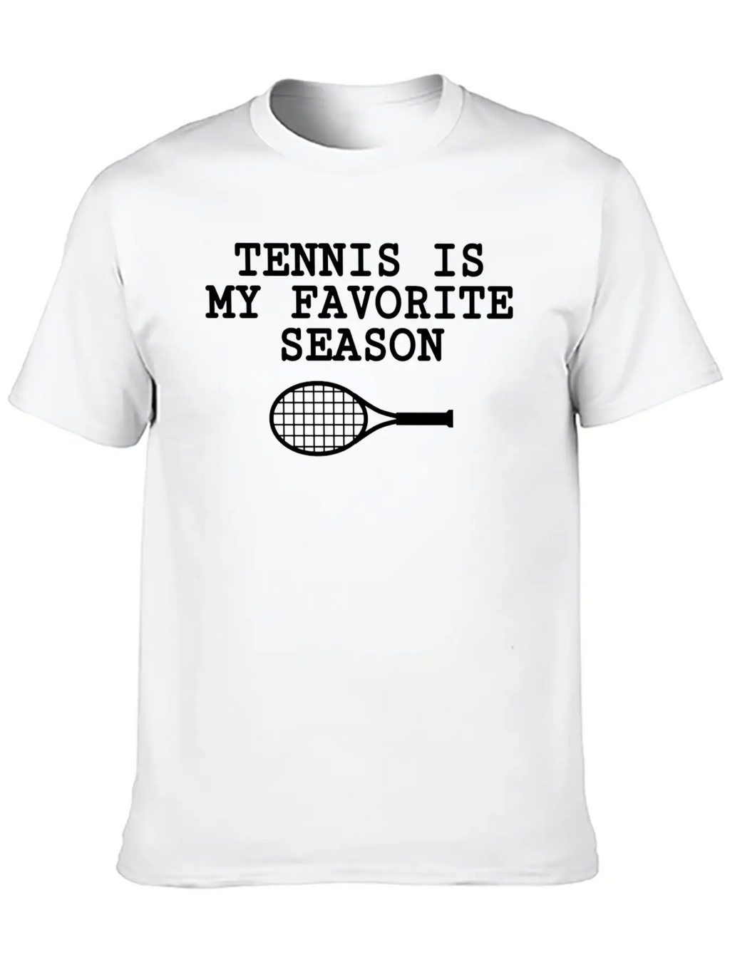 Tennis Is My Favorite Season Unisex Casual T-Shirt – Clean Design For Daily Comfort