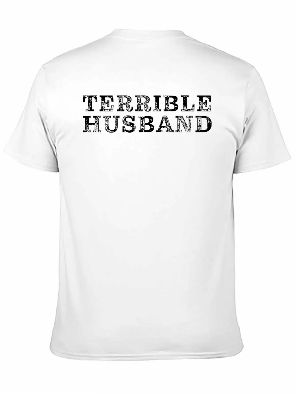 Terrible Husband - Sarcastic Husband Essential Cotton Tee For Daily Outfits – Unisex Style