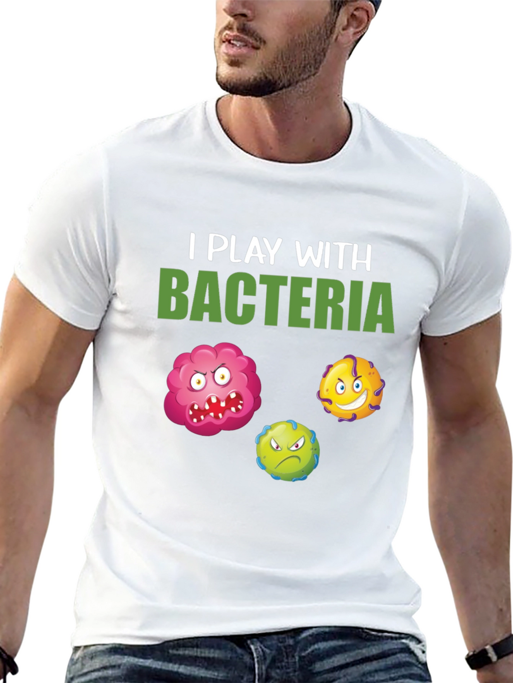 I Play With Bacteria Graphic Tee