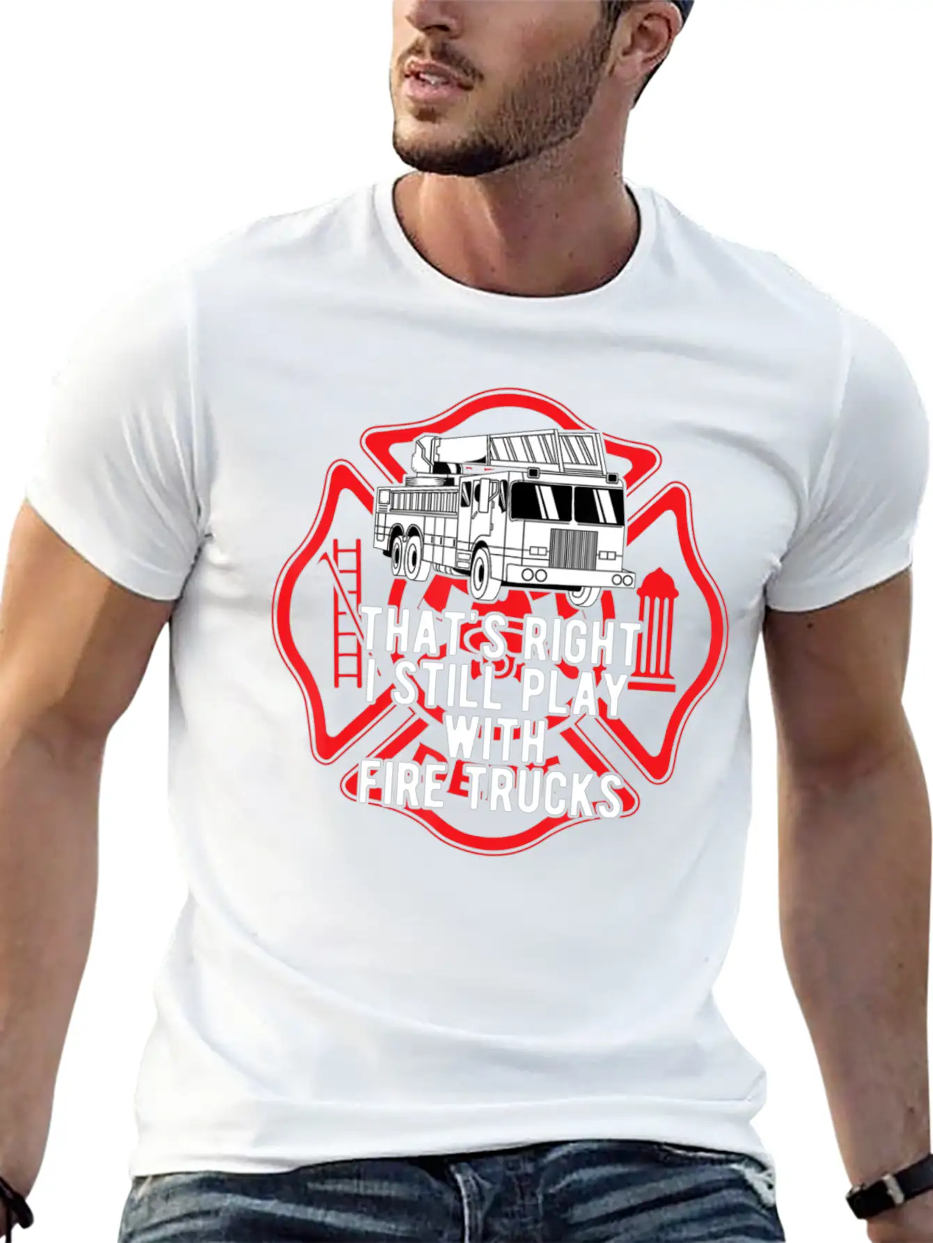 That S Right I Still Play With Fire Trucks Relaxed Everyday Tee – Lightweight And Durable Cotton