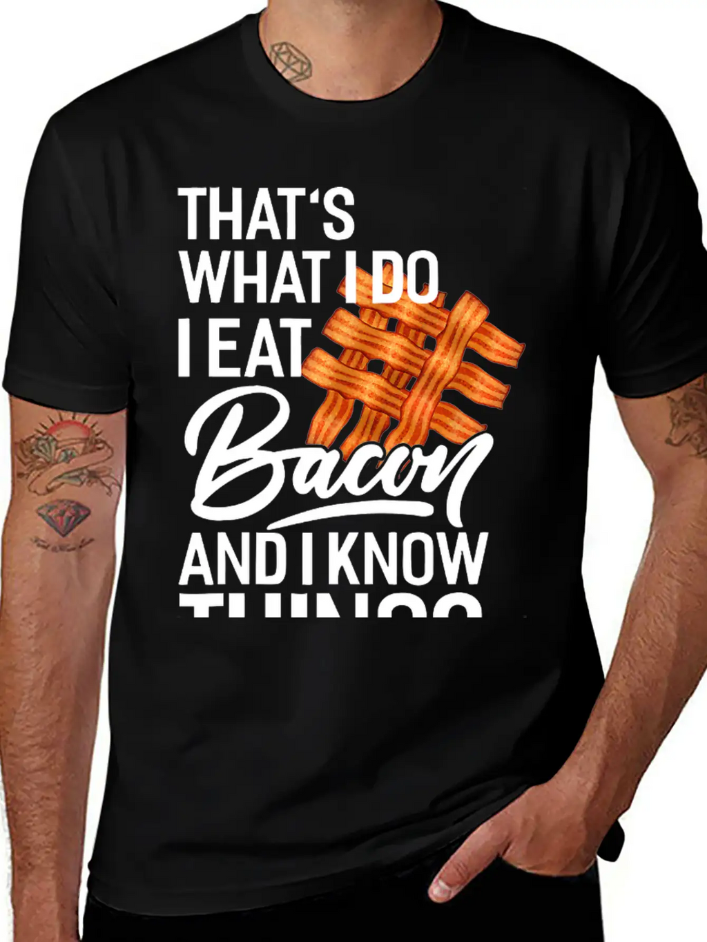 That's What I Do I Eat Bacon And I Know Things Breathable Soft Cotton T-Shirt – Timeless Casual Look