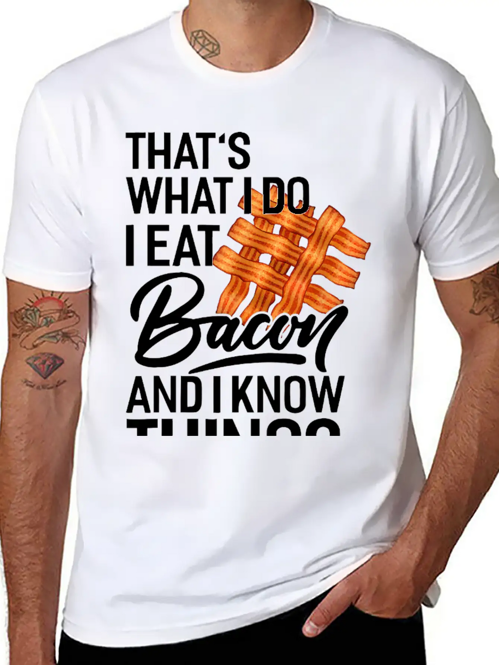 That's What I Do I Eat Bacon And I Know Things Breathable Soft Cotton T-Shirt – Timeless Casual Look